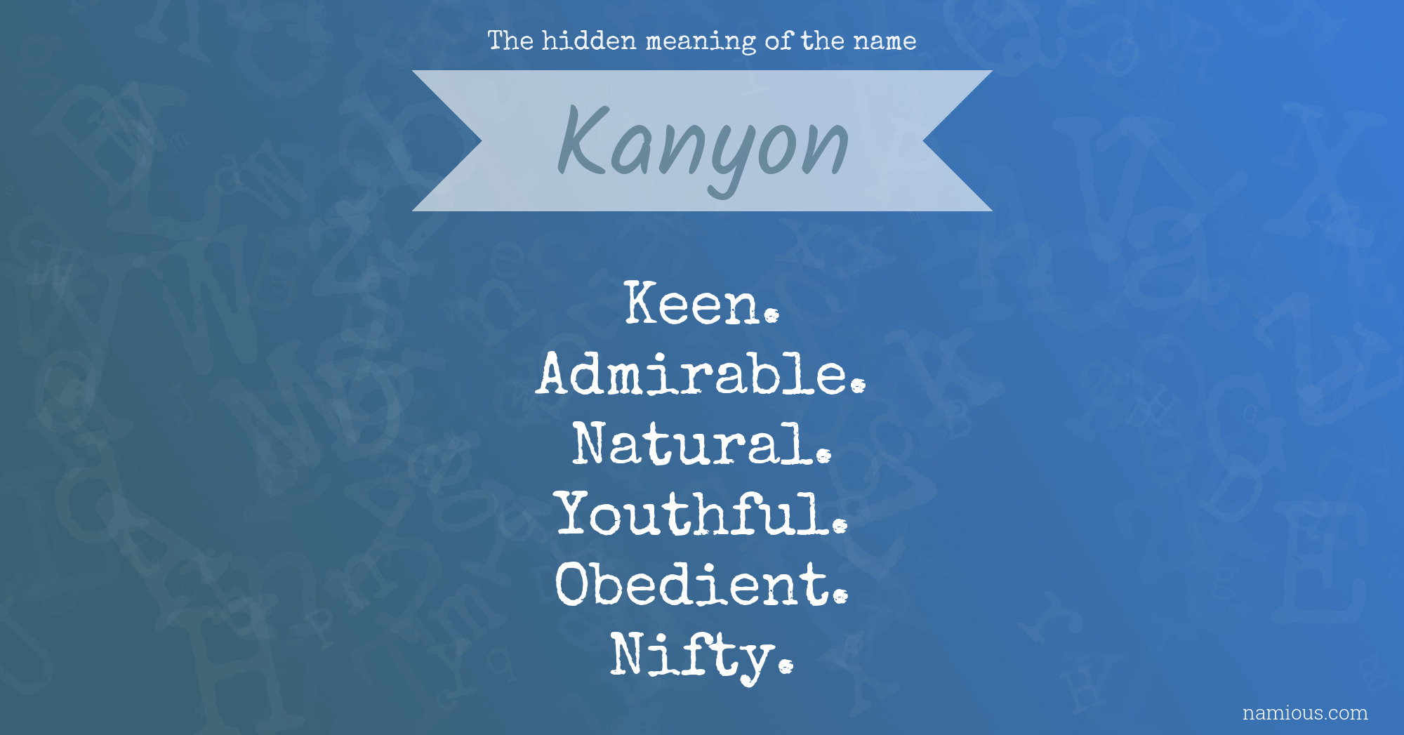 The hidden meaning of the name Kanyon