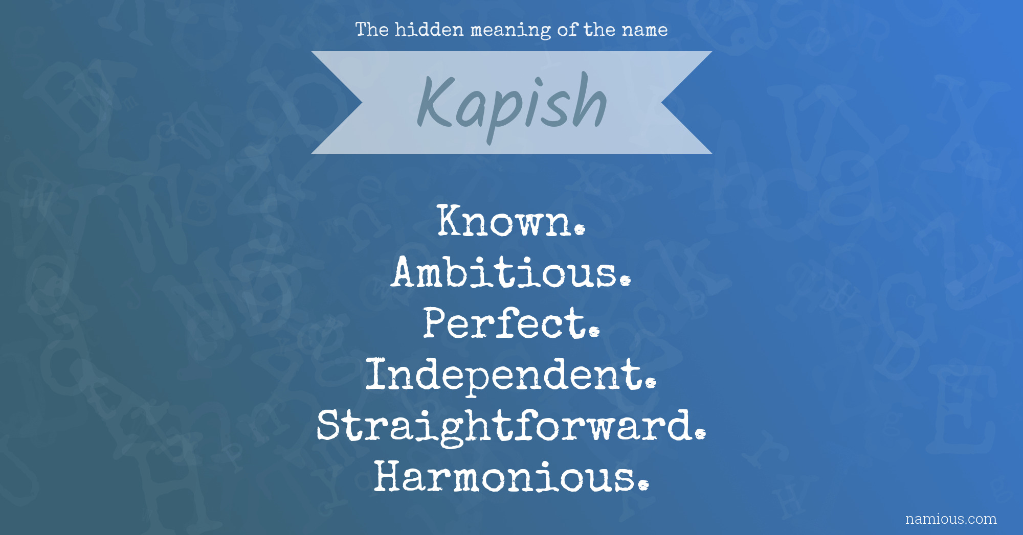 The hidden meaning of the name Kapish