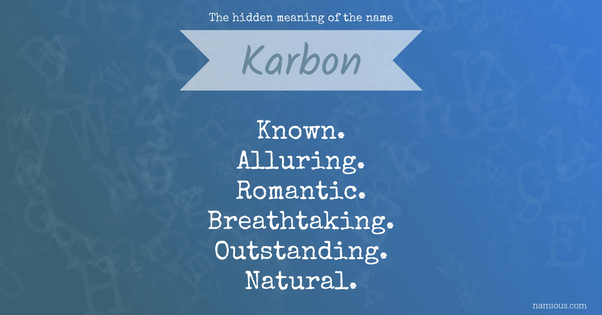 The hidden meaning of the name Karbon