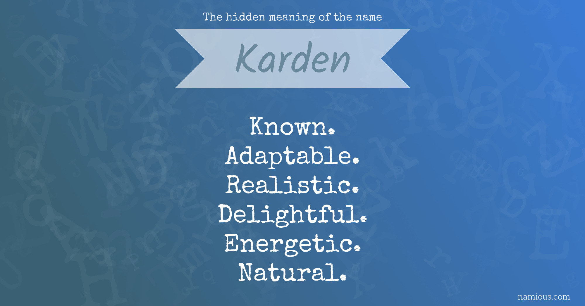 The hidden meaning of the name Karden