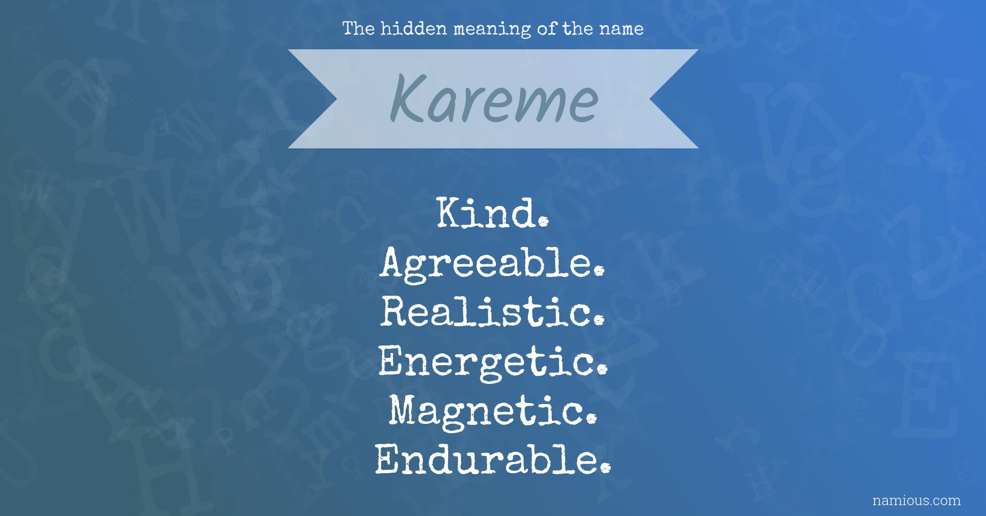 The hidden meaning of the name Kareme