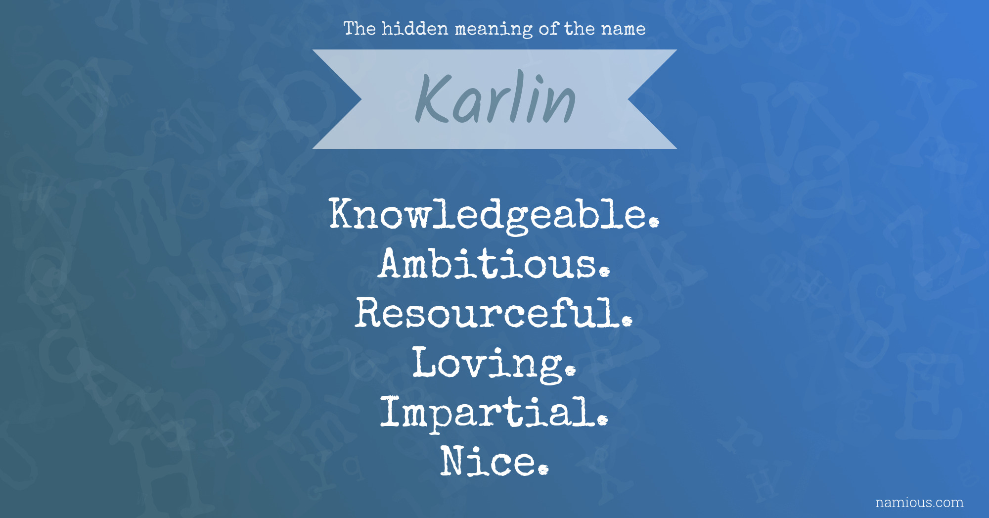 The hidden meaning of the name Karlin