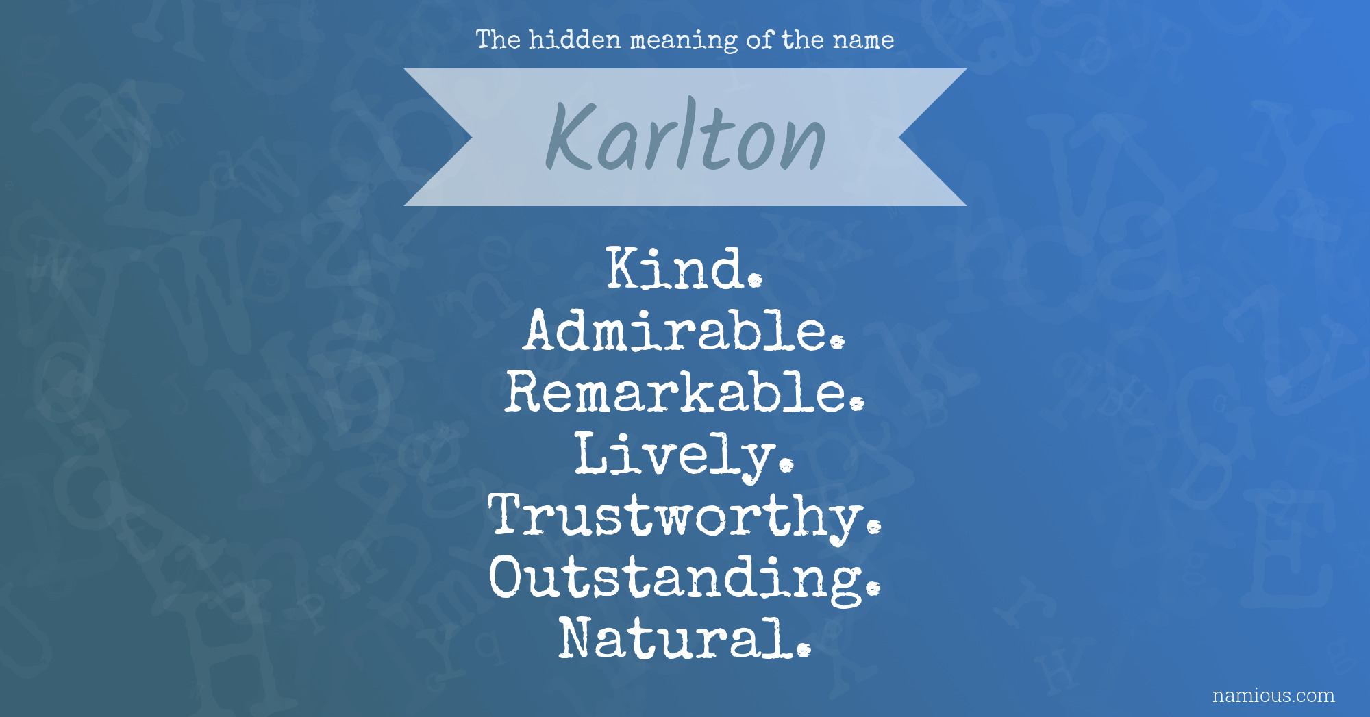 The hidden meaning of the name Karlton