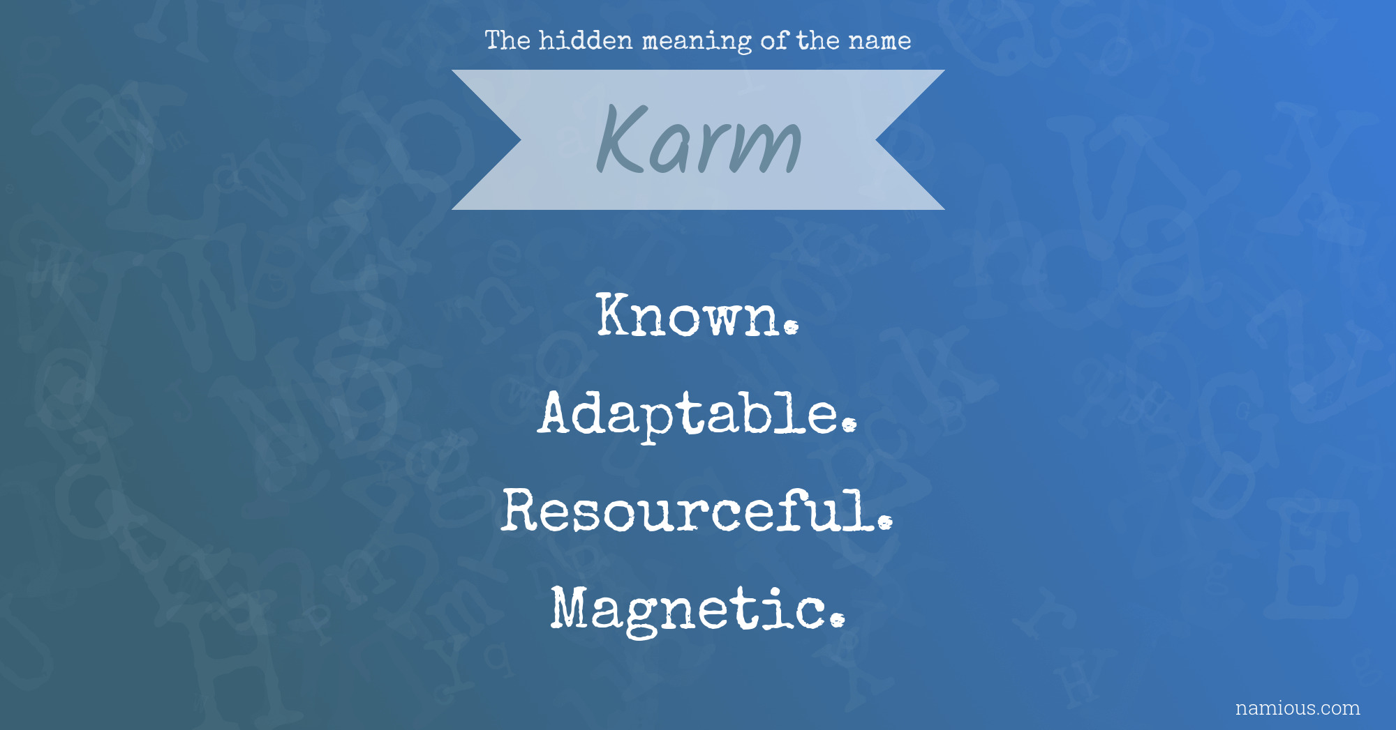 The hidden meaning of the name Karm