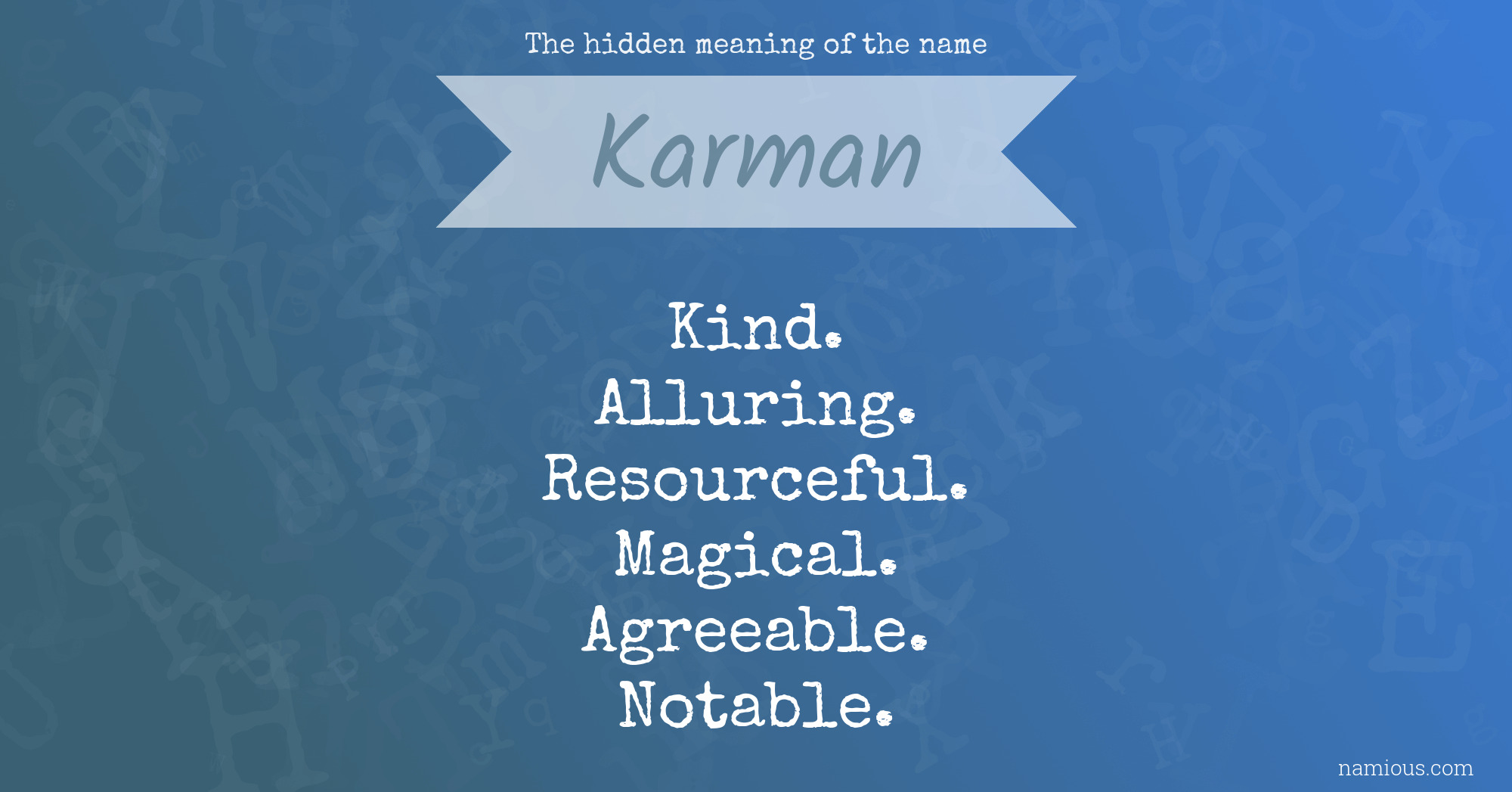 The hidden meaning of the name Karman