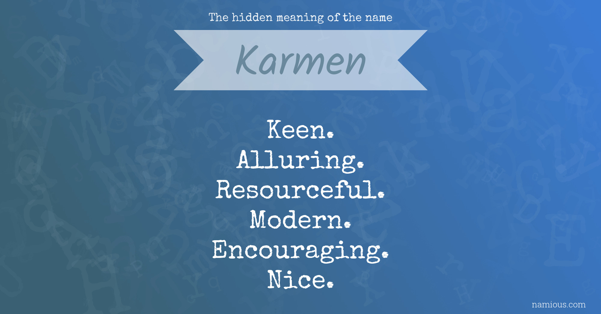 The hidden meaning of the name Karmen