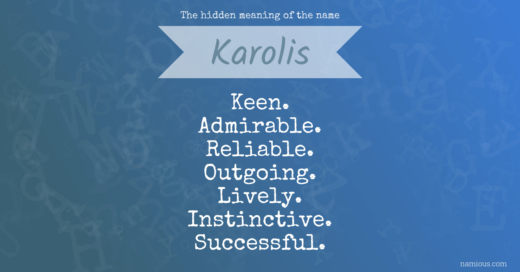 The hidden meaning of the name Karolis