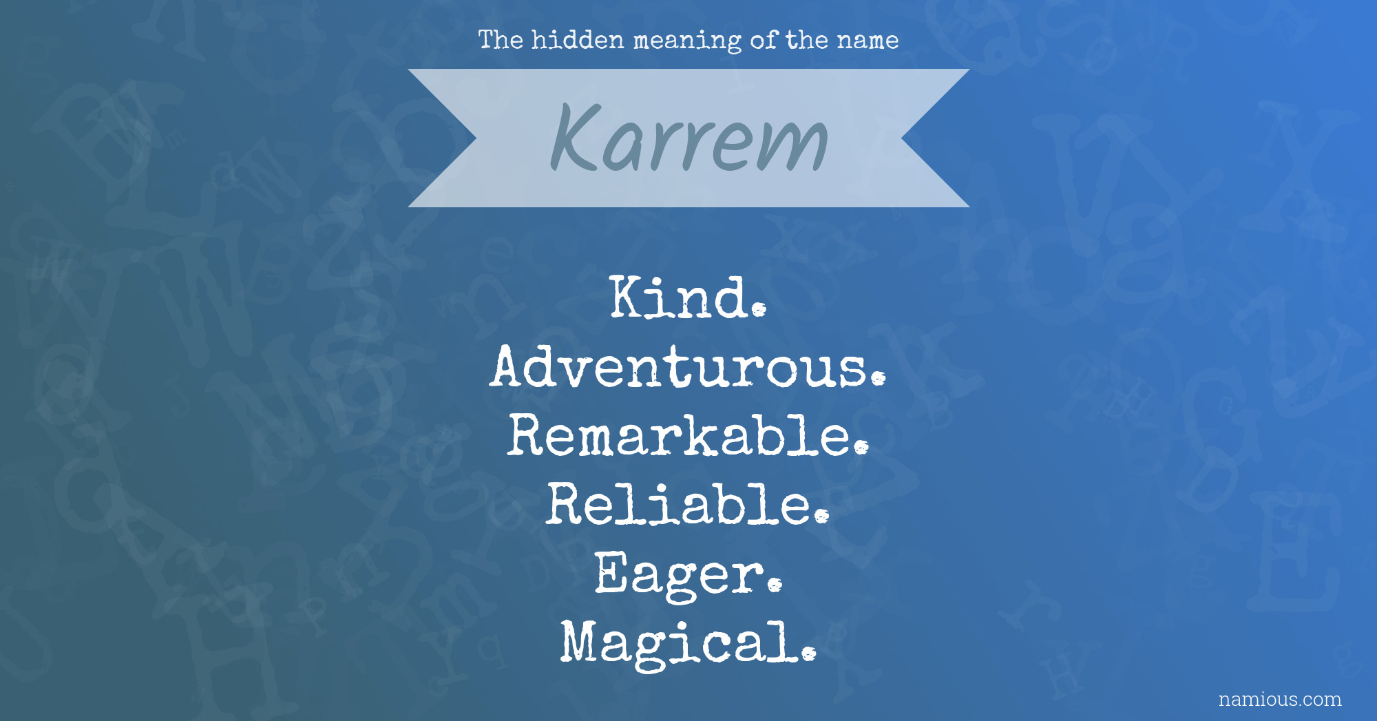 The hidden meaning of the name Karrem