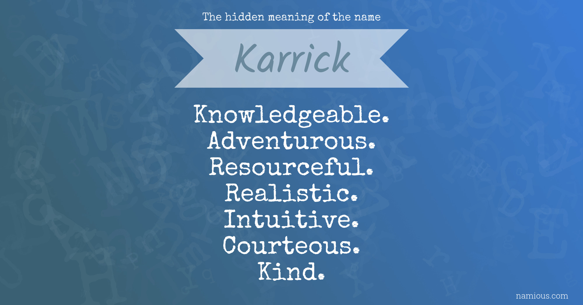 The hidden meaning of the name Karrick