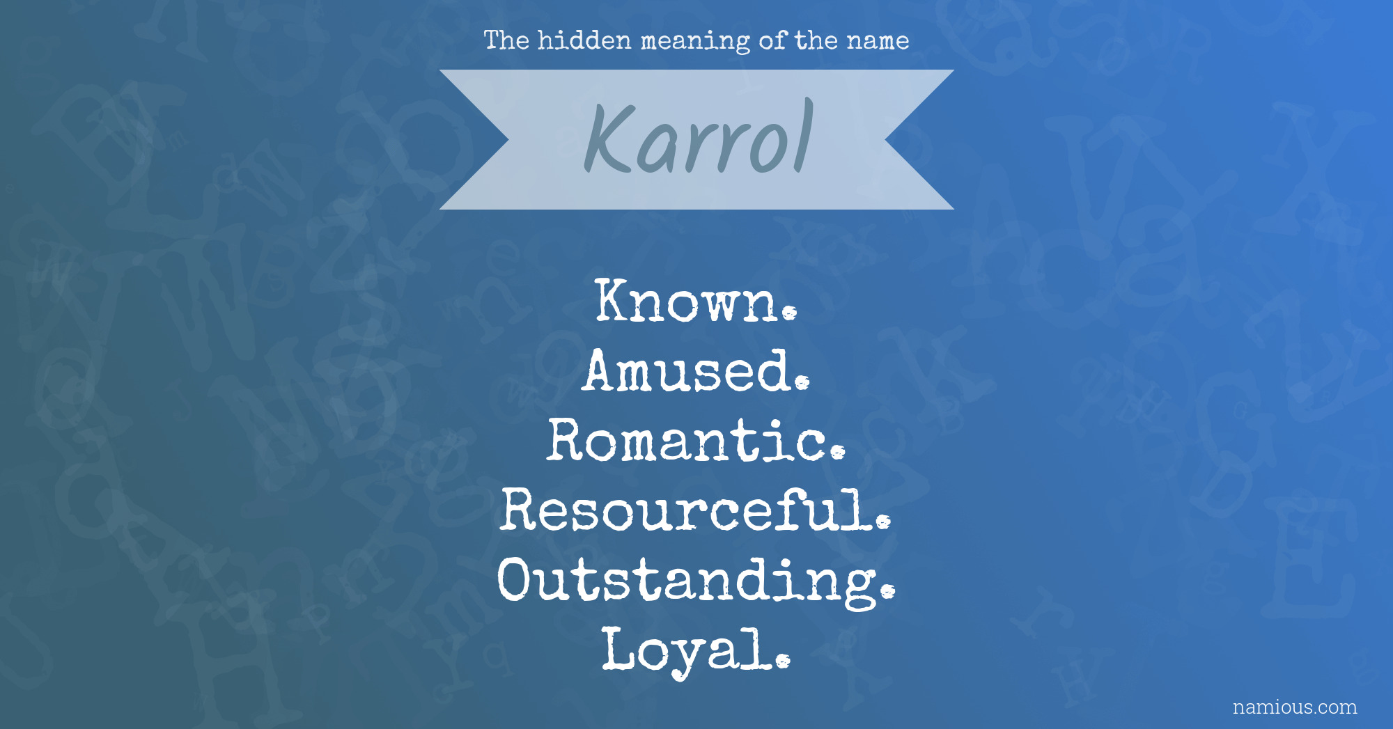 The hidden meaning of the name Karrol