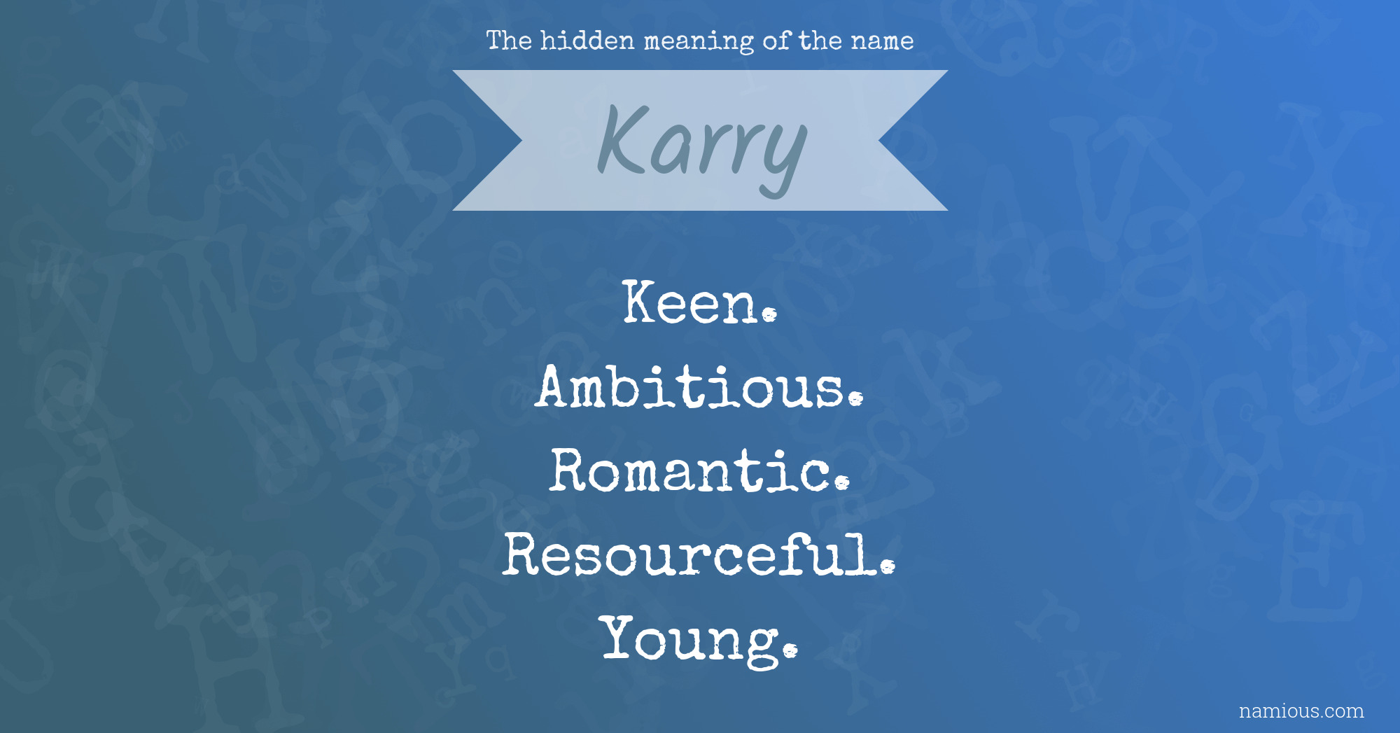 The hidden meaning of the name Karry