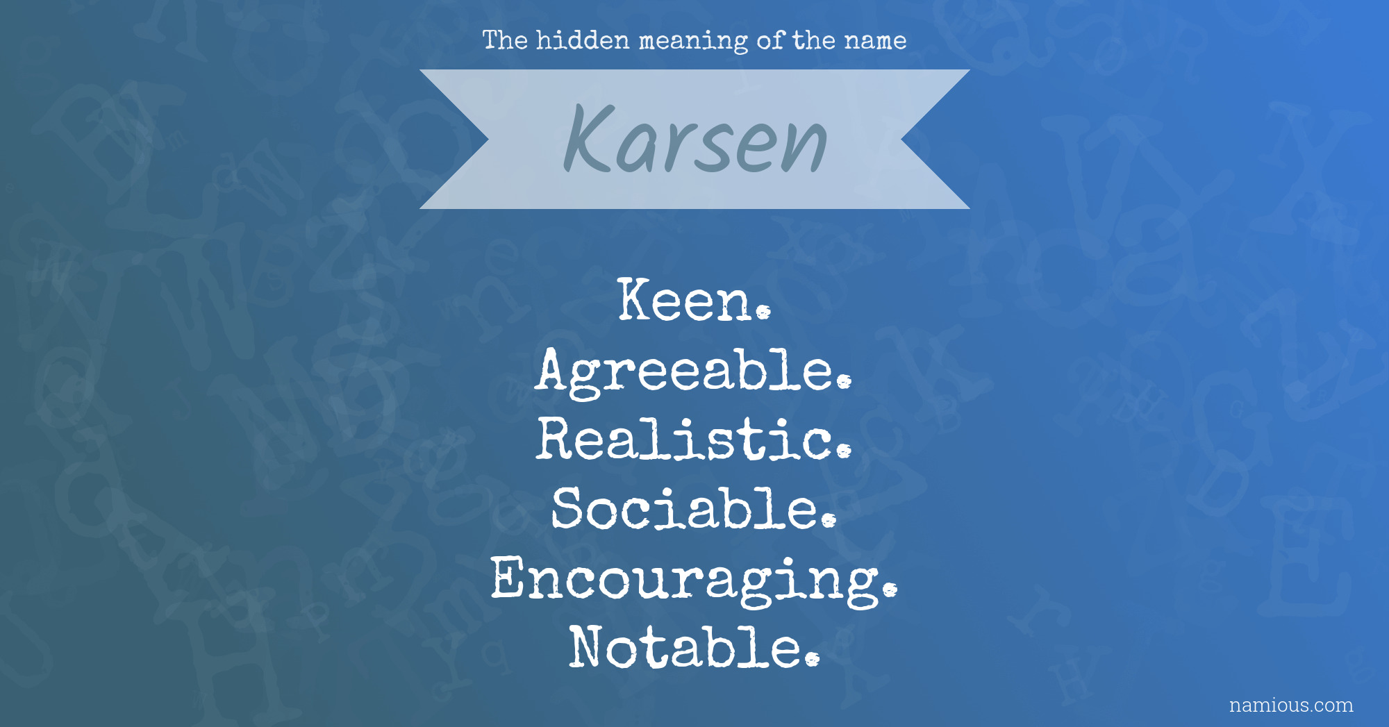 The hidden meaning of the name Karsen