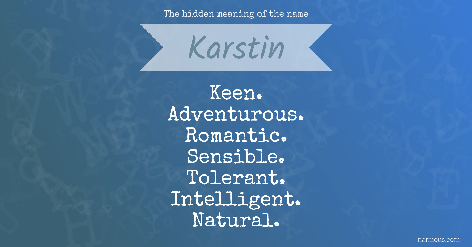 The hidden meaning of the name Karstin