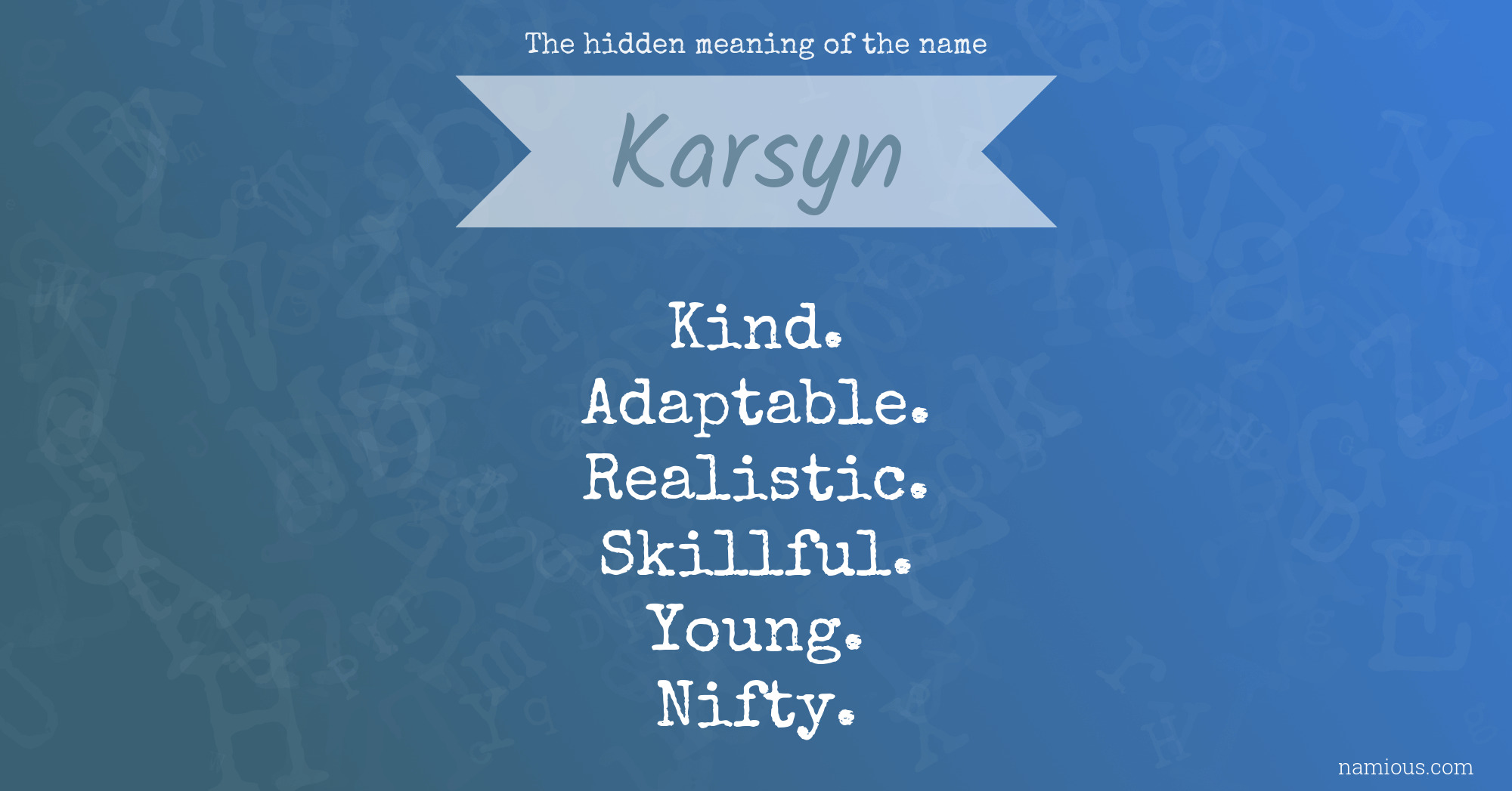 The hidden meaning of the name Karsyn