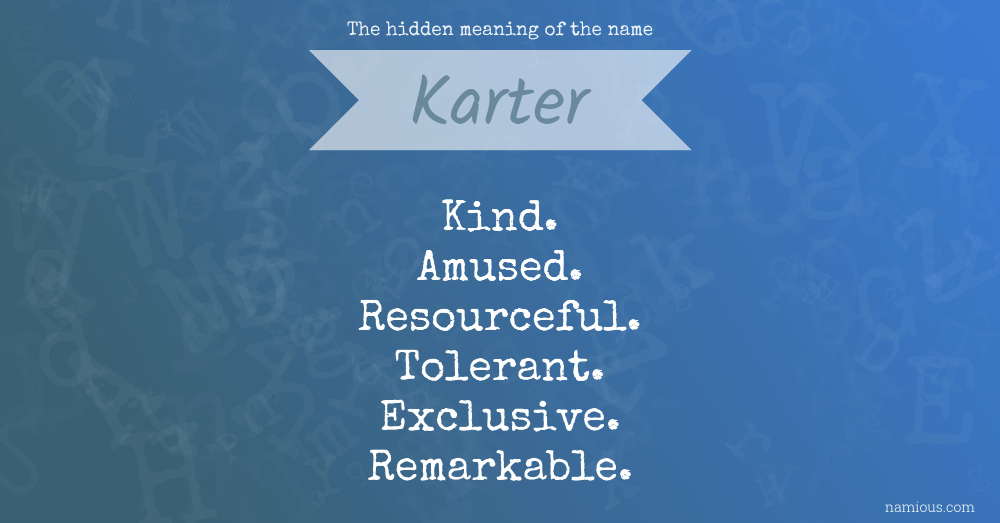 The hidden meaning of the name Karter