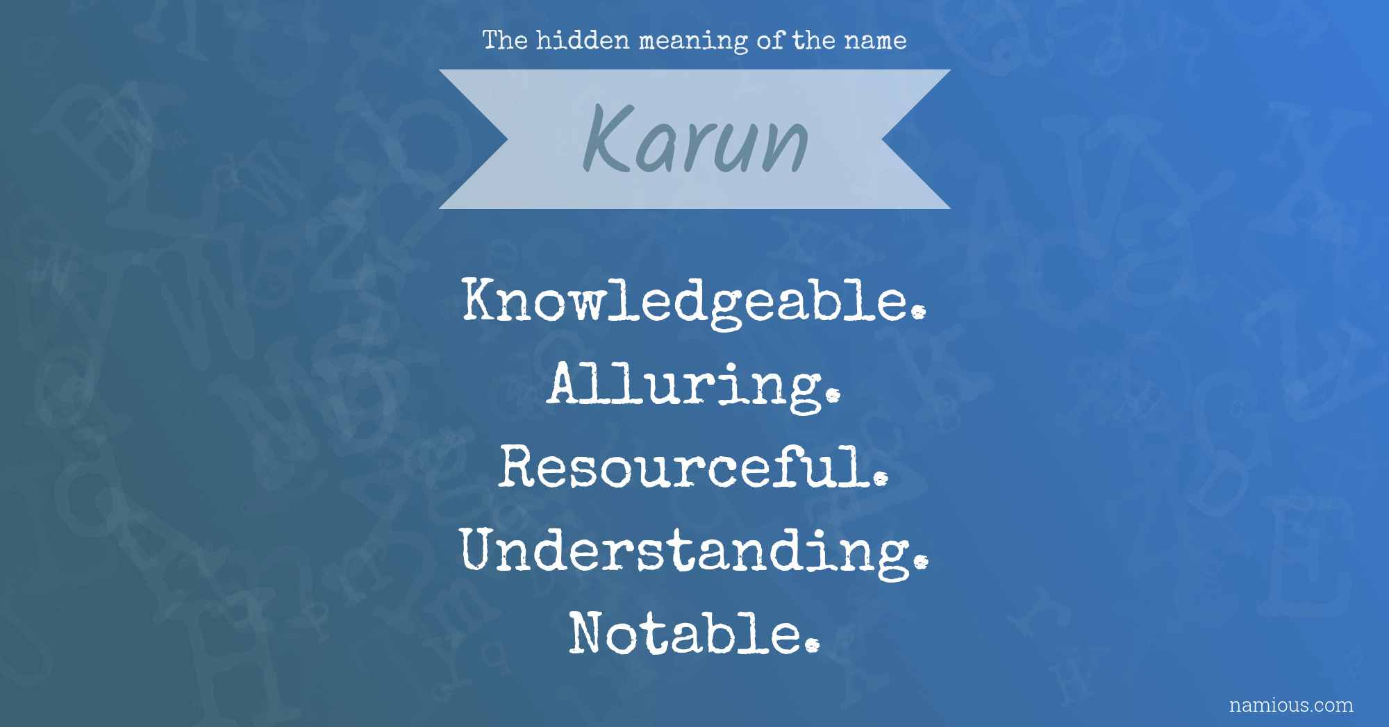 The hidden meaning of the name Karun