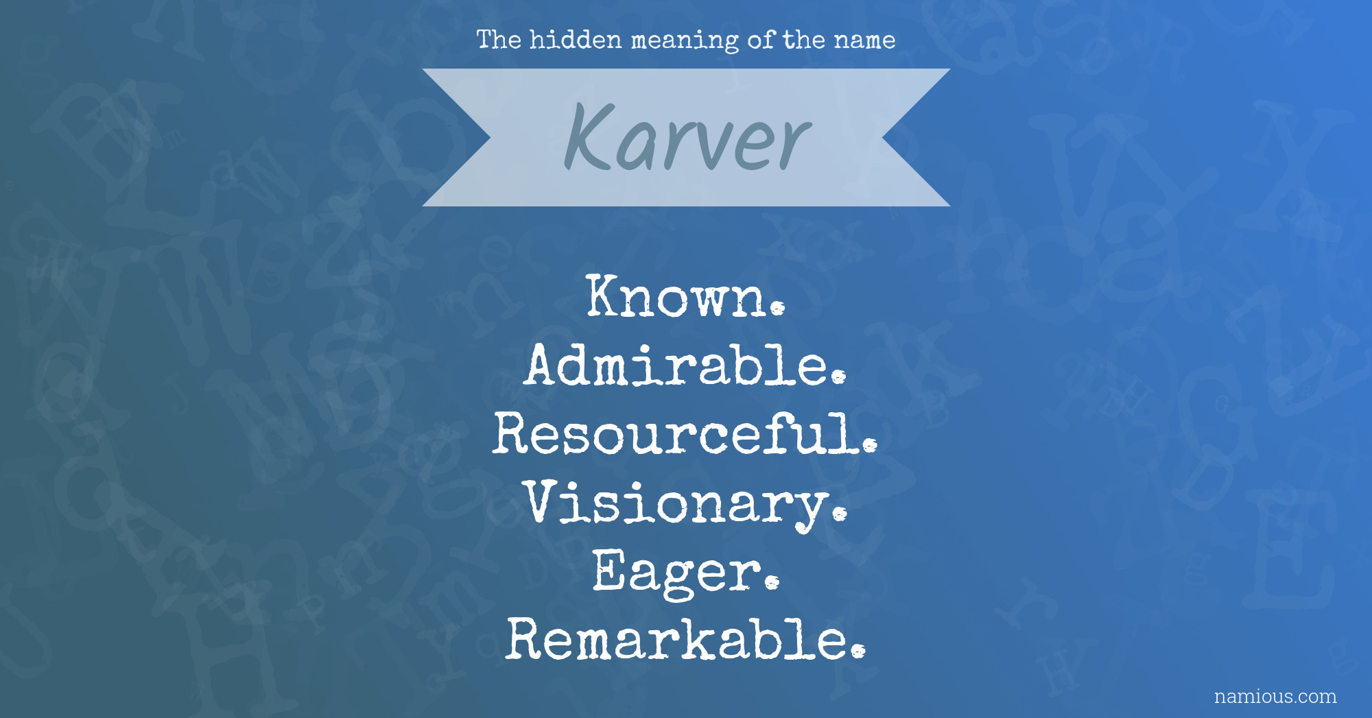 The hidden meaning of the name Karver