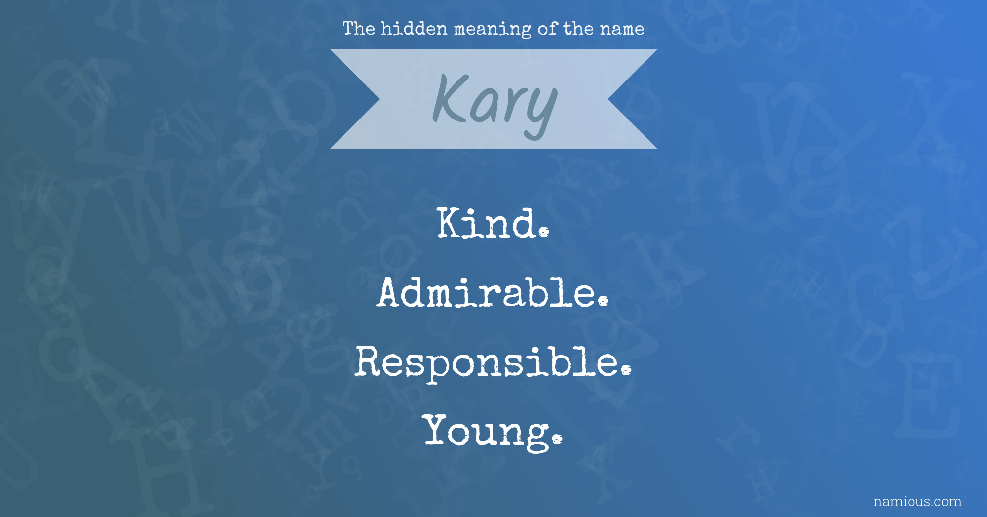 The hidden meaning of the name Kary