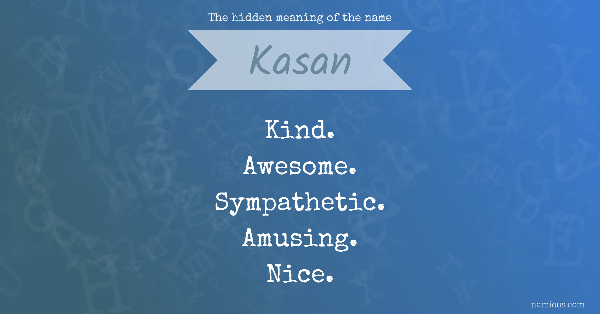 The hidden meaning of the name Kasan