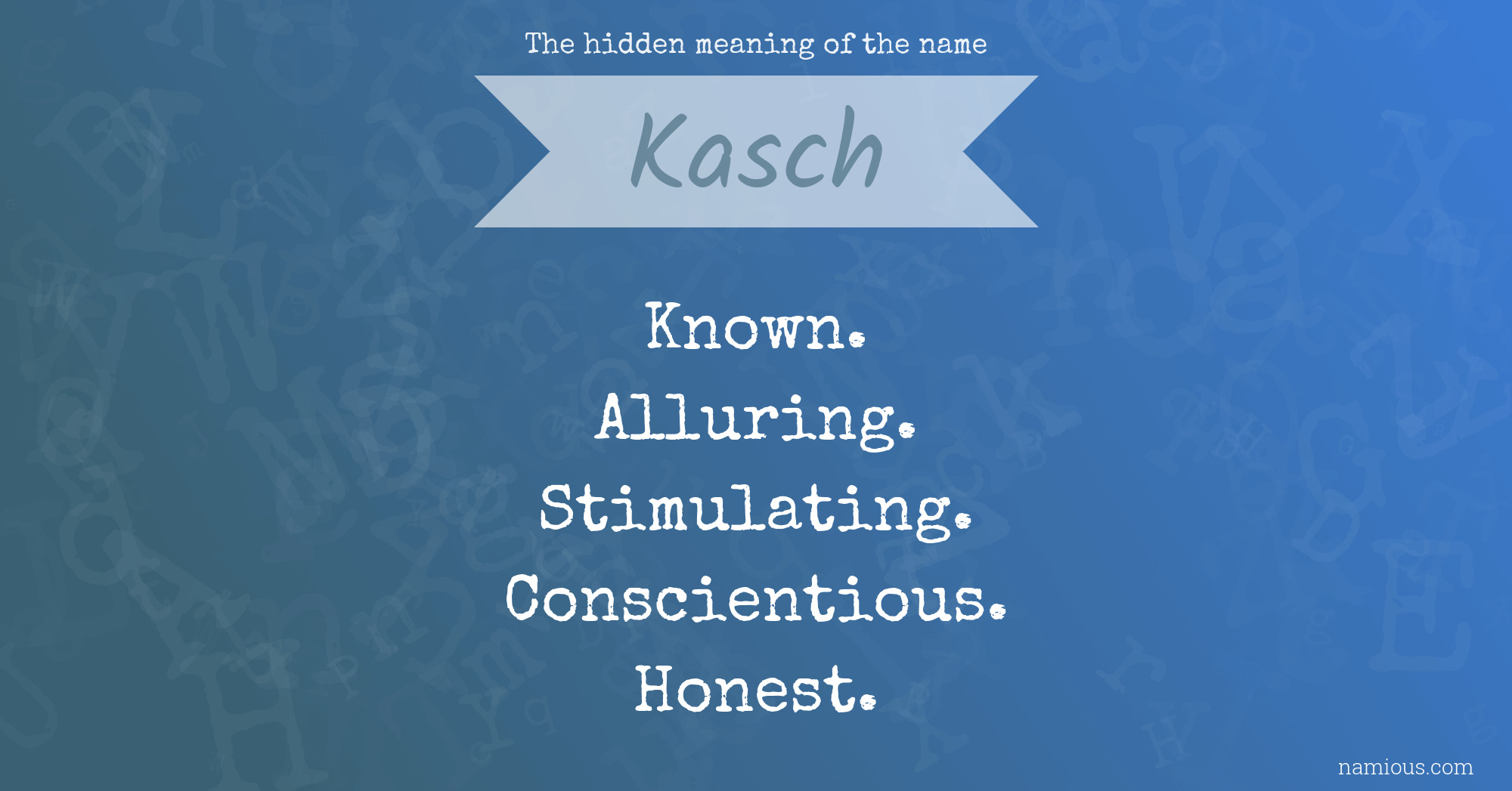 The hidden meaning of the name Kasch