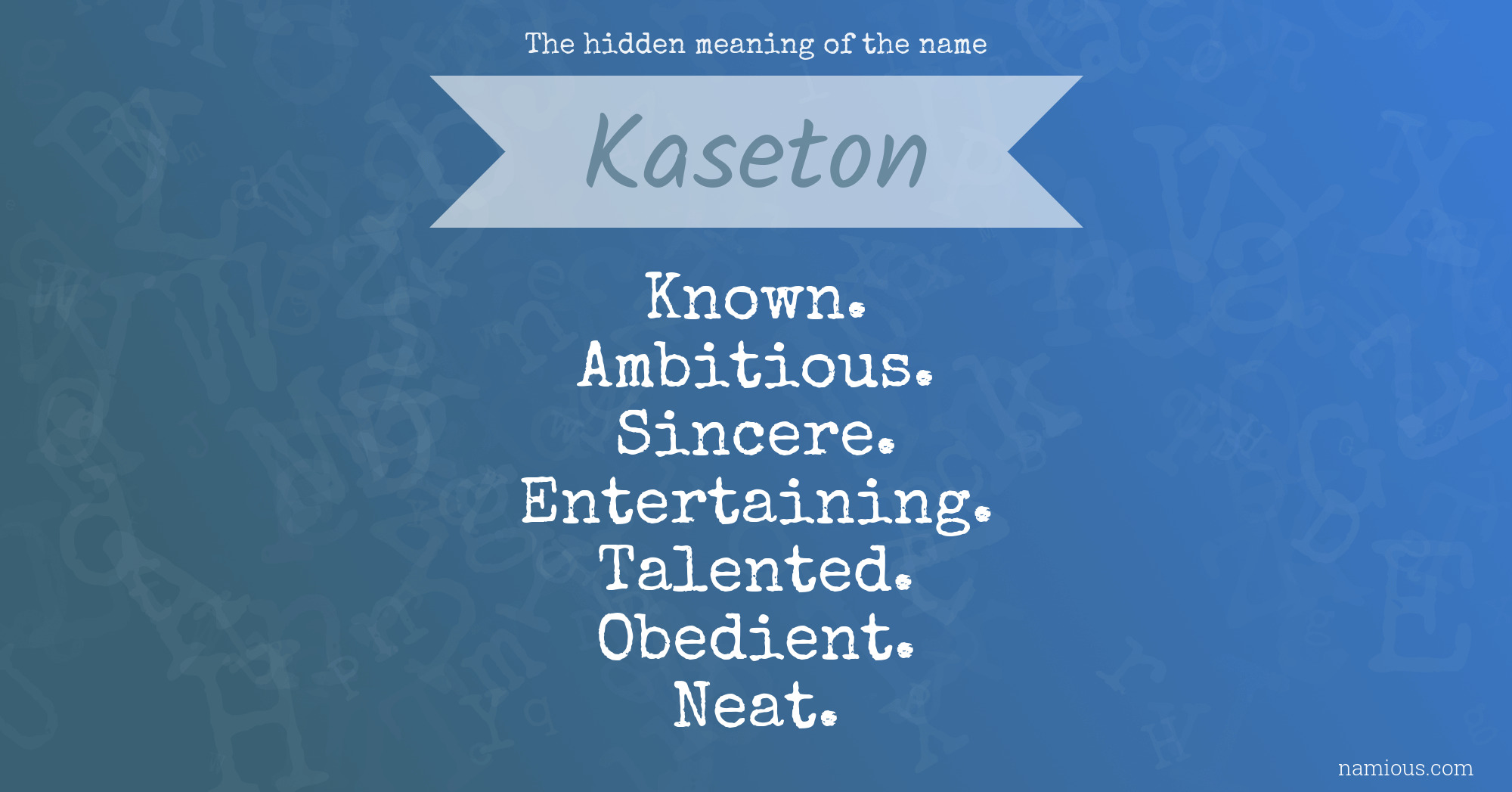 The hidden meaning of the name Kaseton