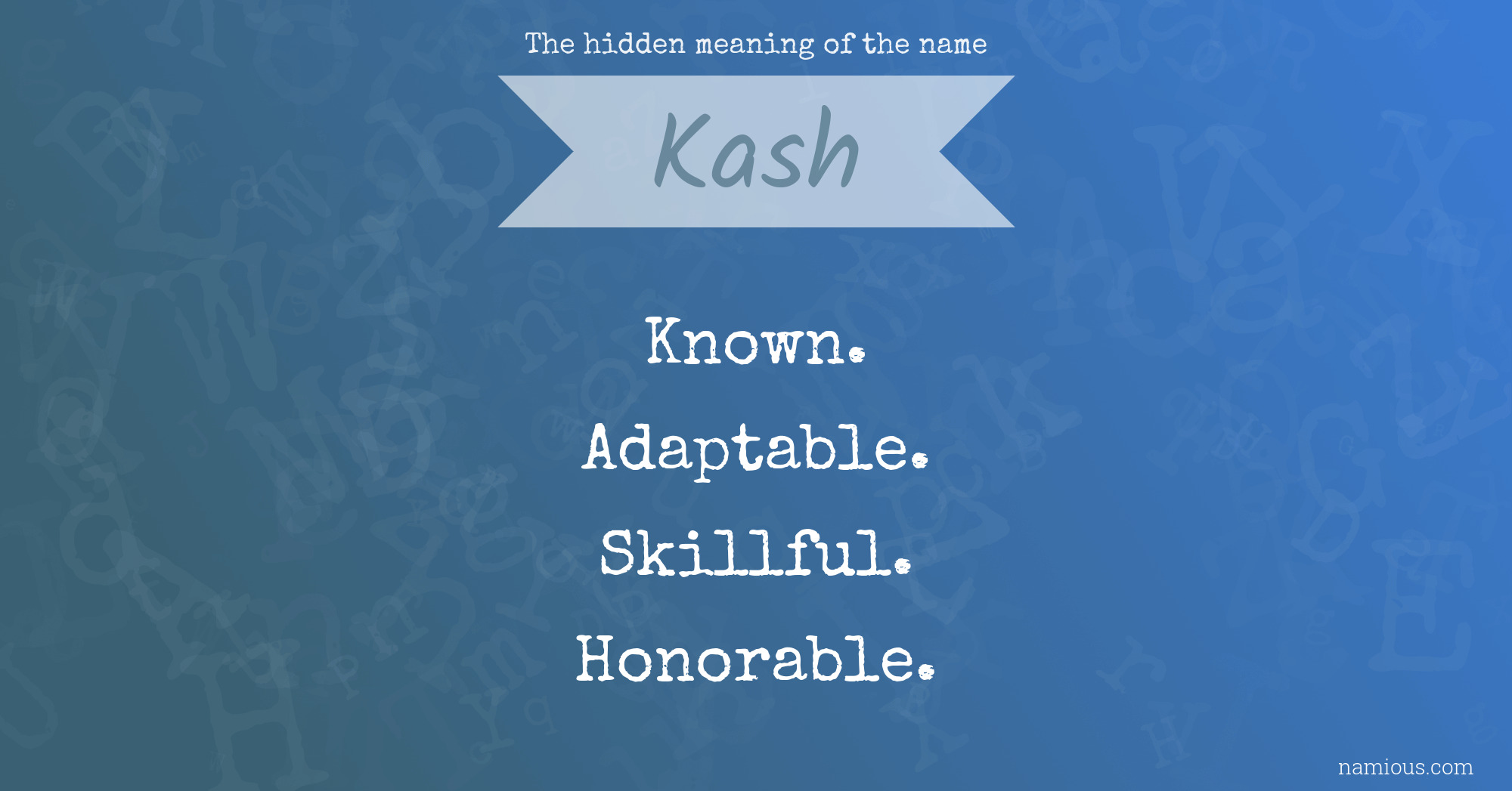 The hidden meaning of the name Kash