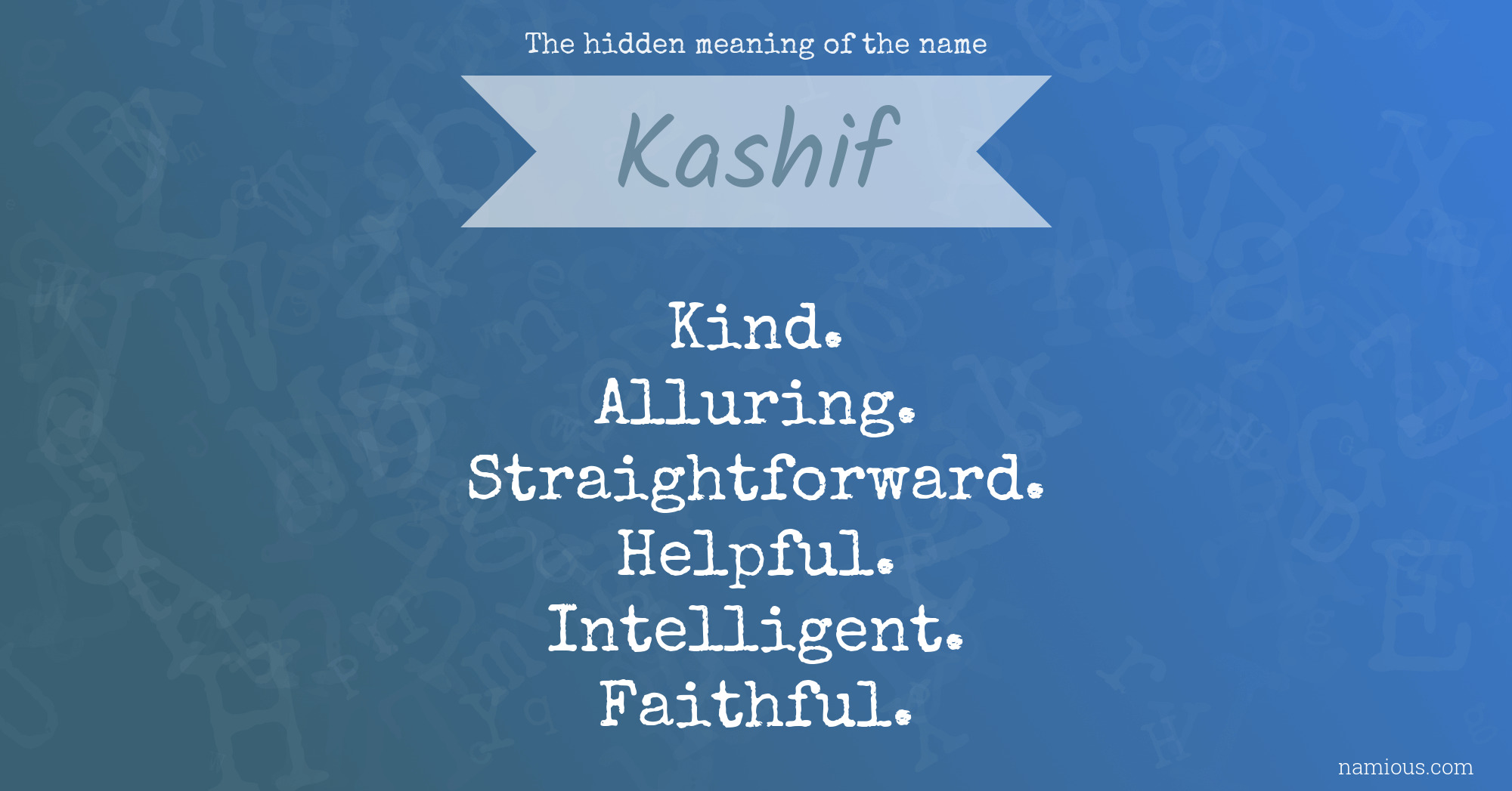 The hidden meaning of the name Kashif