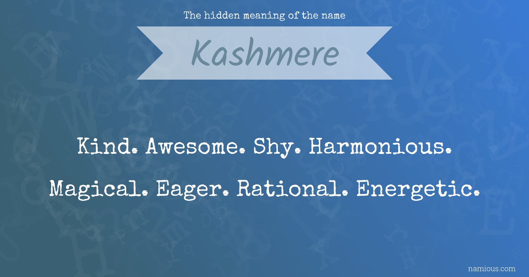 The hidden meaning of the name Kashmere