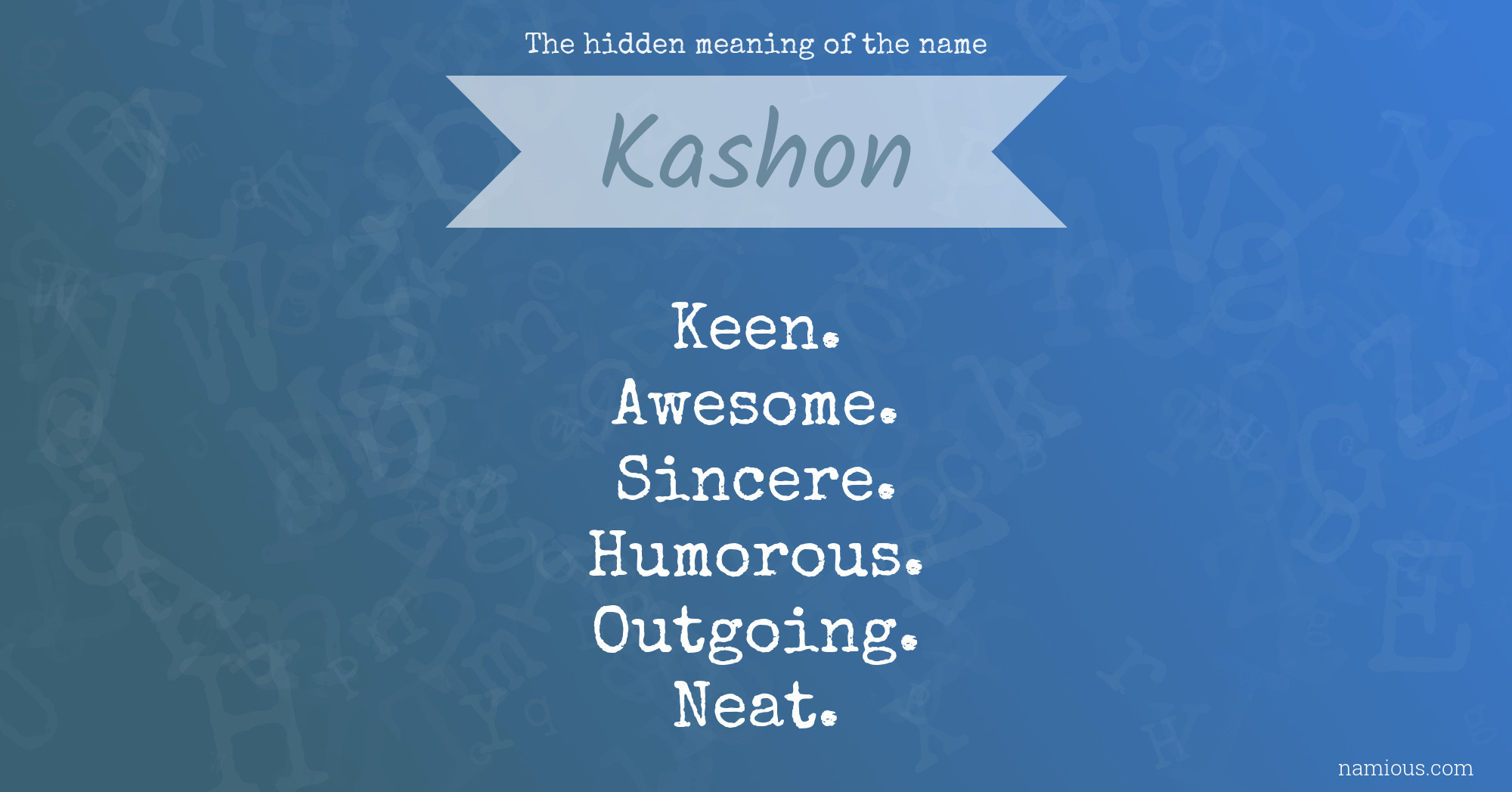 The hidden meaning of the name Kashon