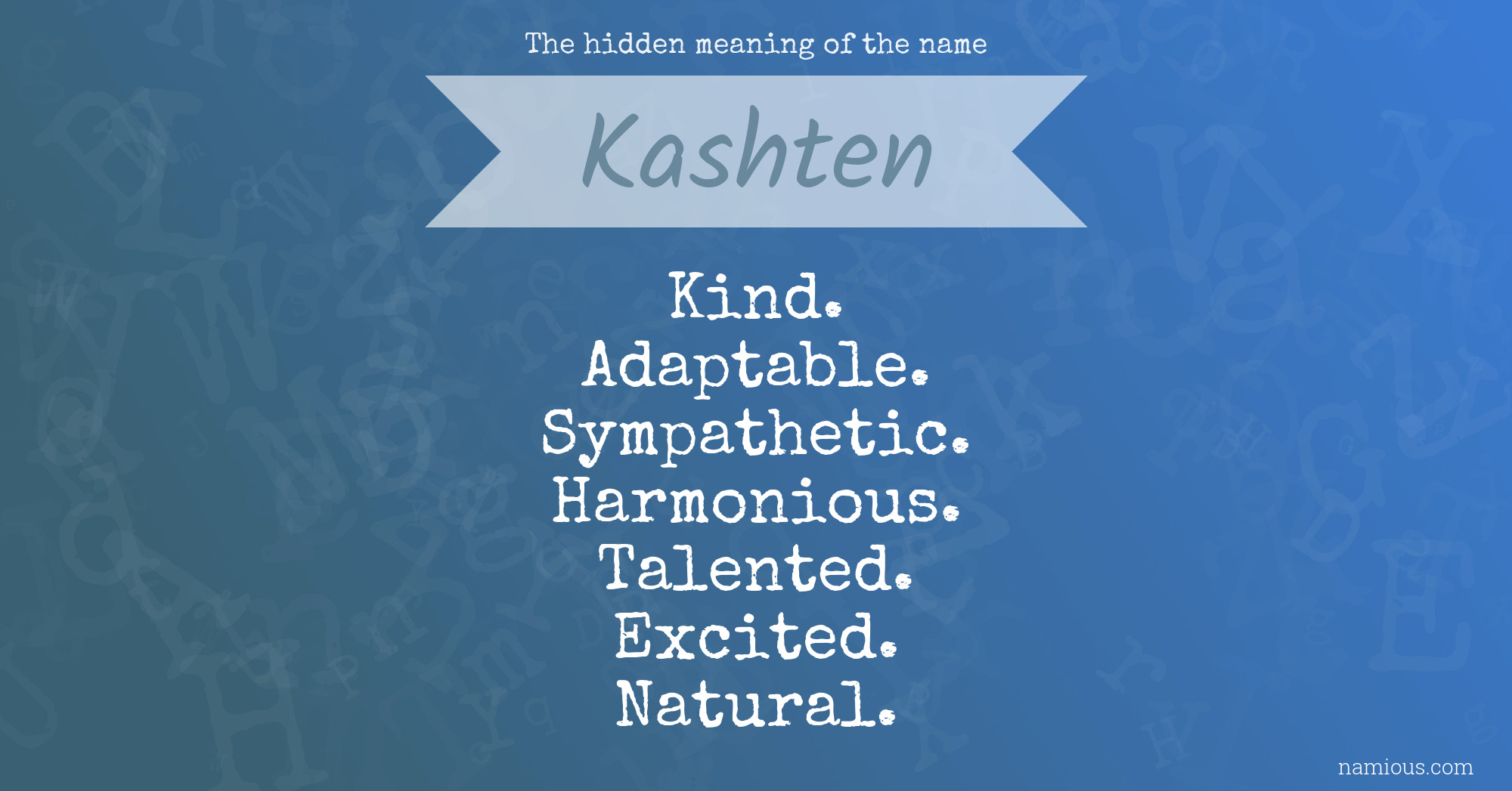 The hidden meaning of the name Kashten