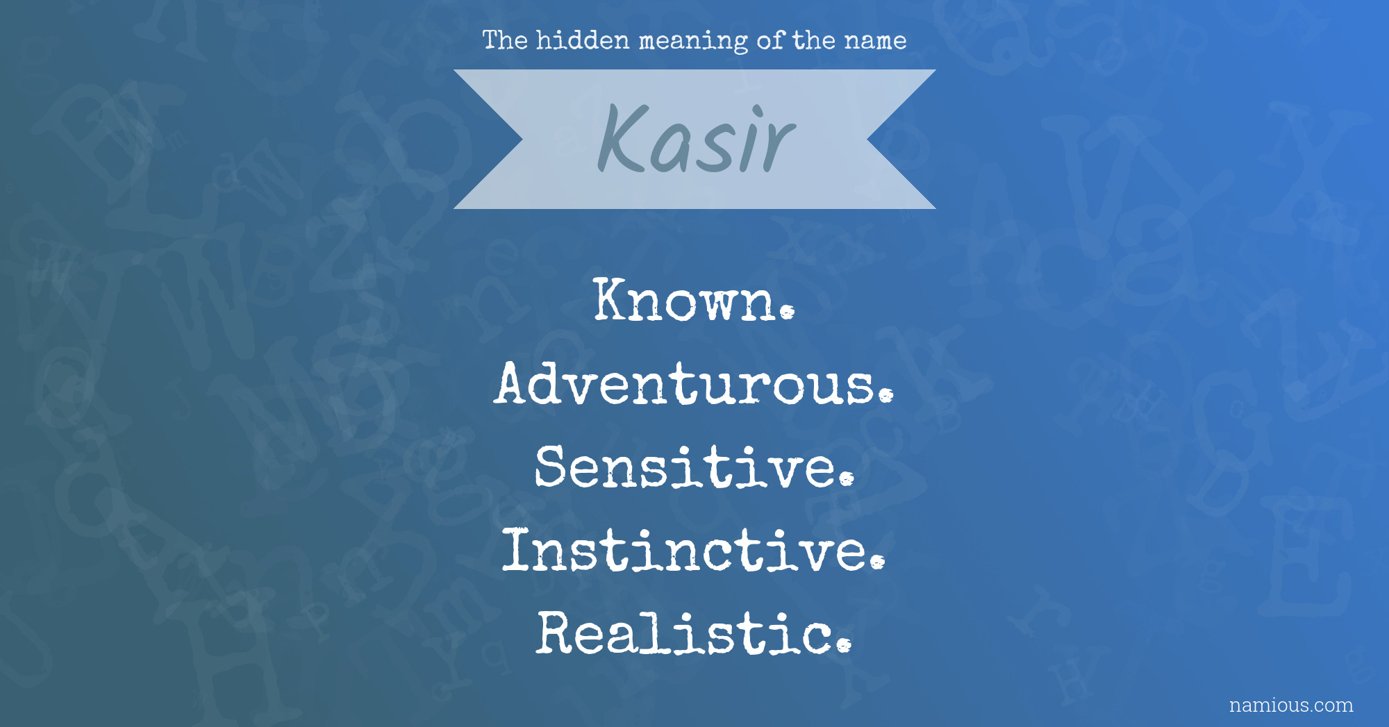 The hidden meaning of the name Kasir