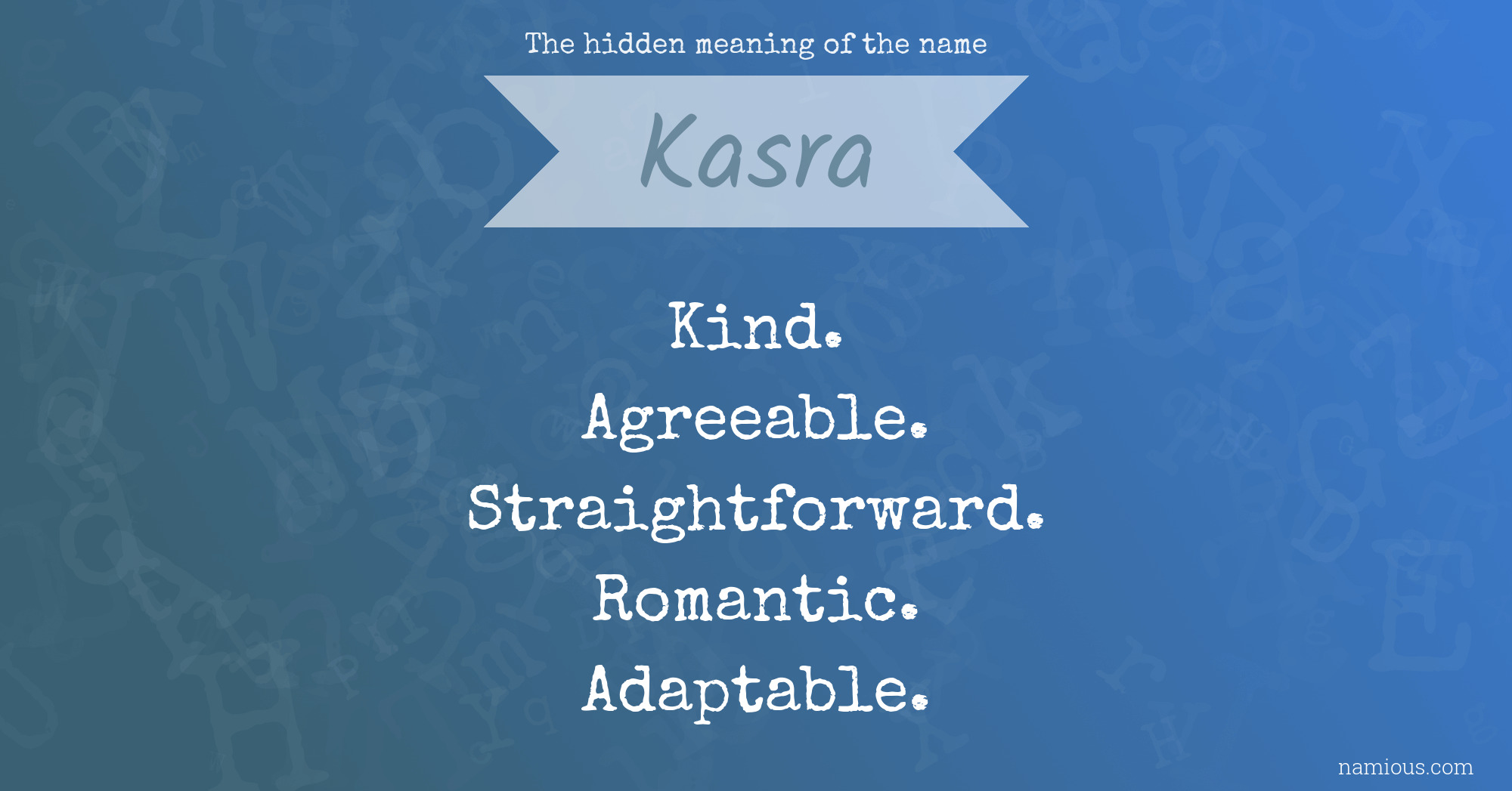 The hidden meaning of the name Kasra