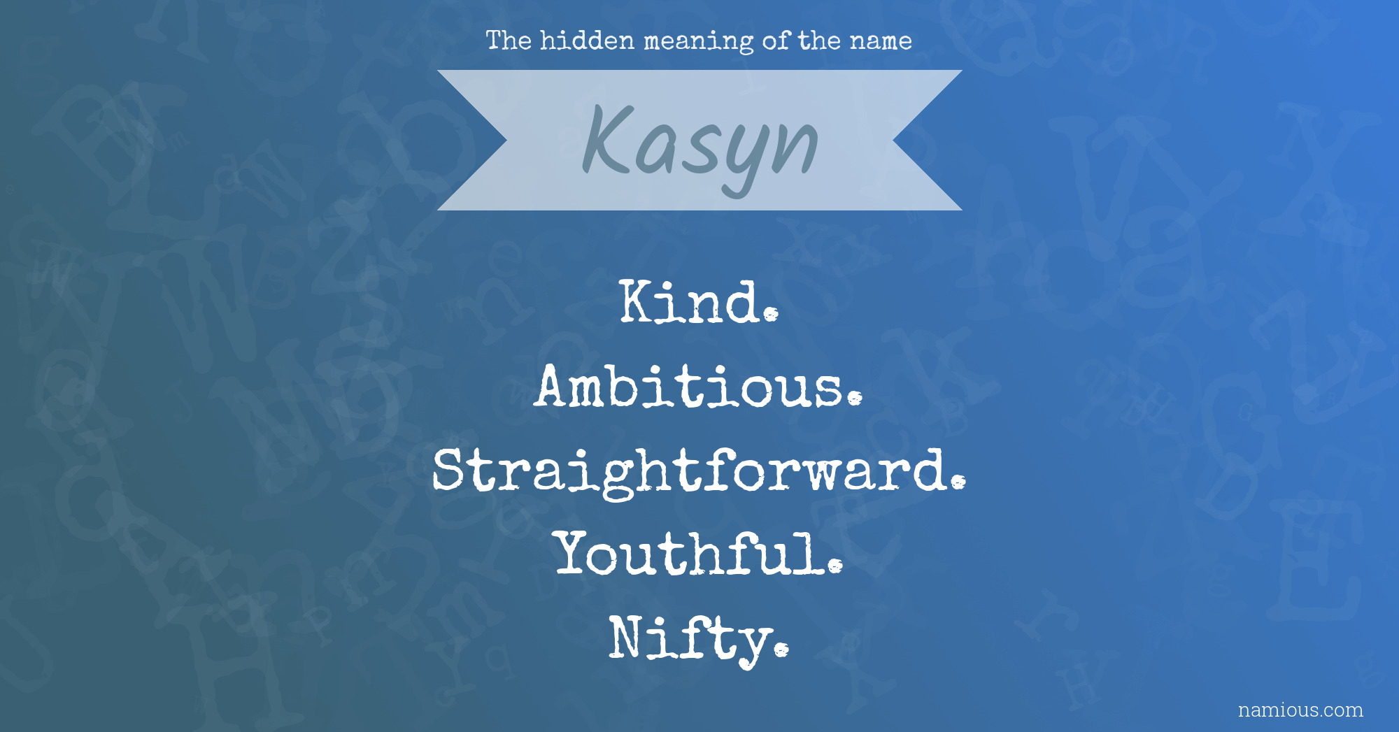 The hidden meaning of the name Kasyn