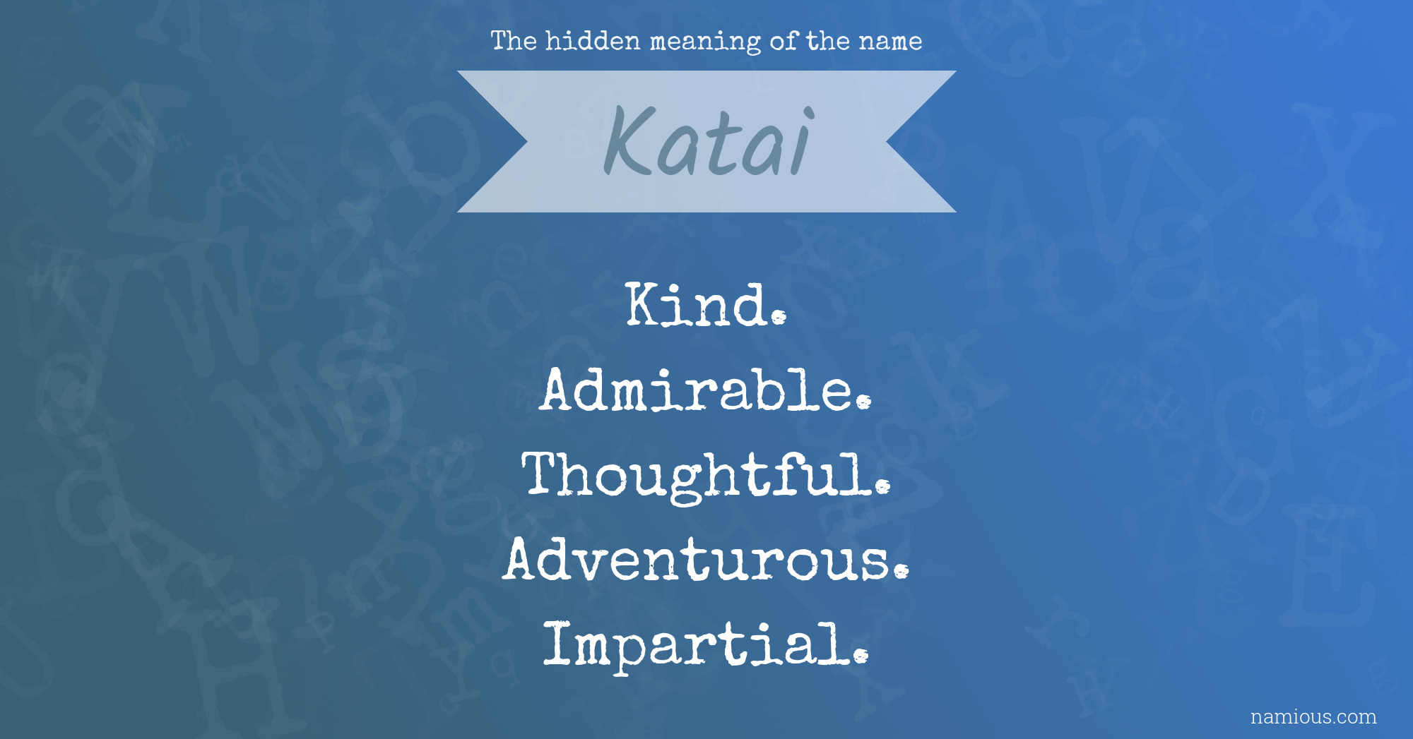 The hidden meaning of the name Katai