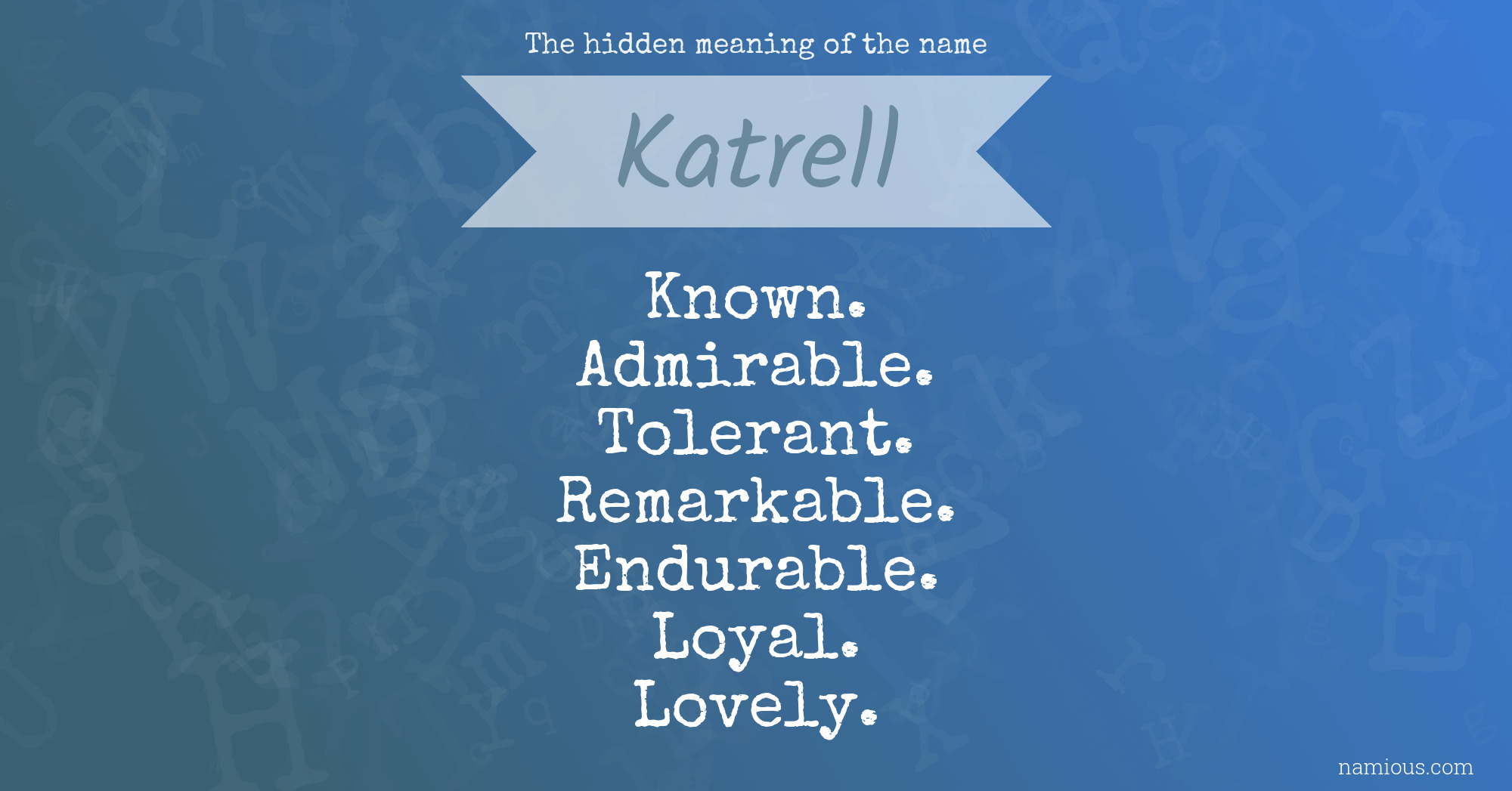 The hidden meaning of the name Katrell