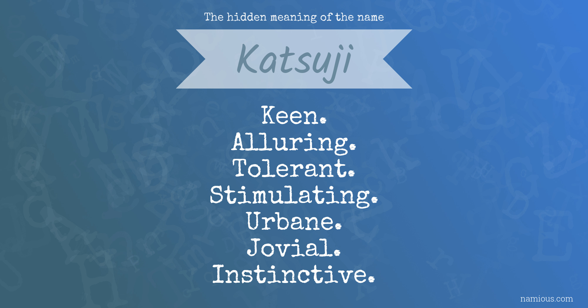 The hidden meaning of the name Katsuji