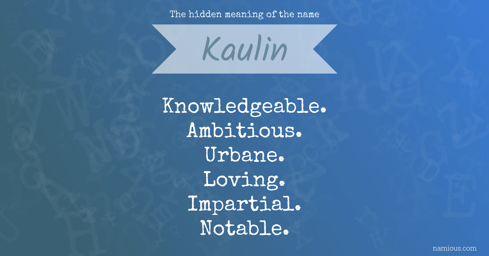 The hidden meaning of the name Kaulin