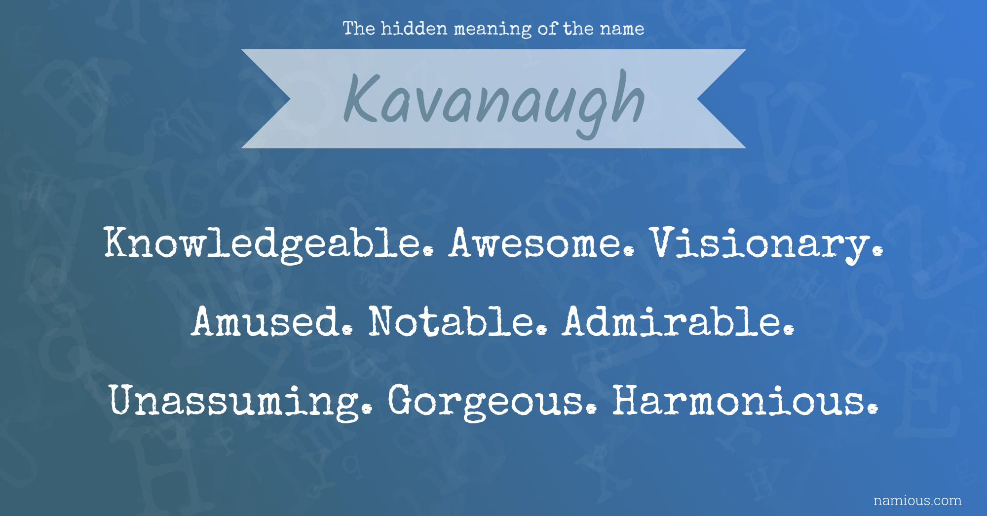 The hidden meaning of the name Kavanaugh