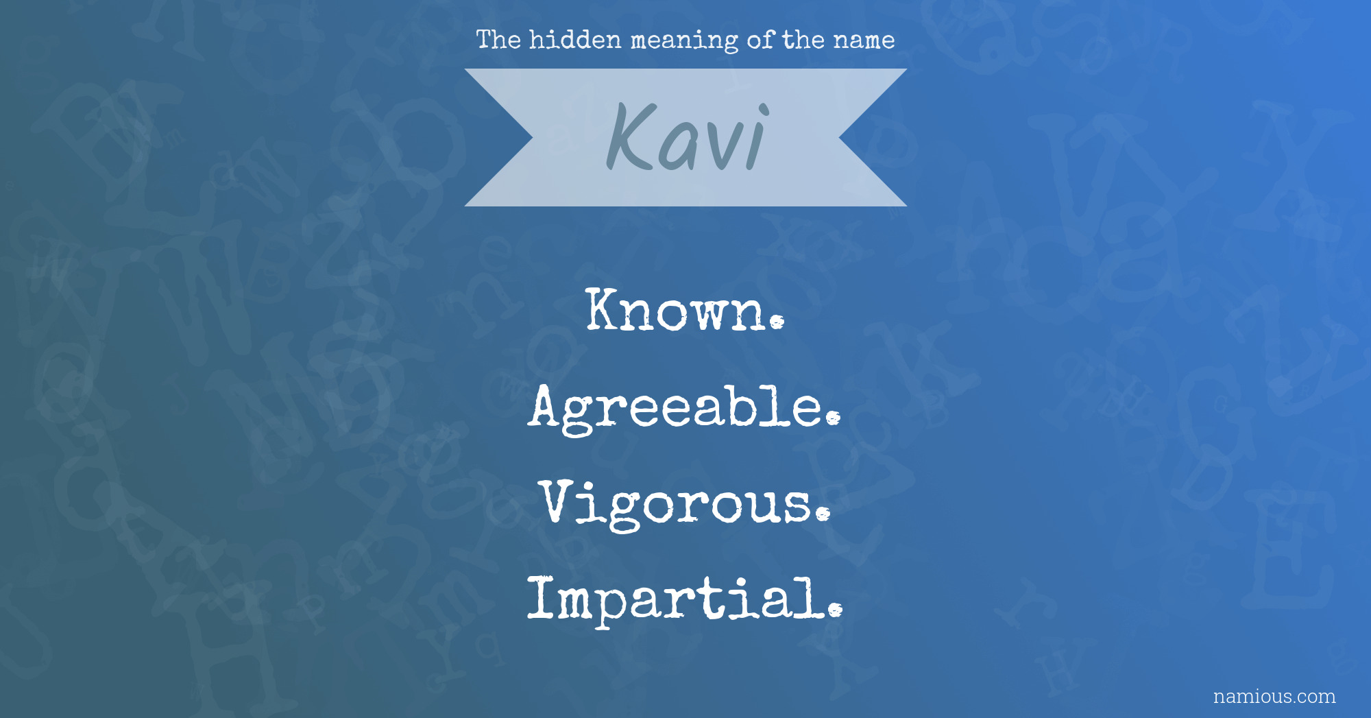 The hidden meaning of the name Kavi