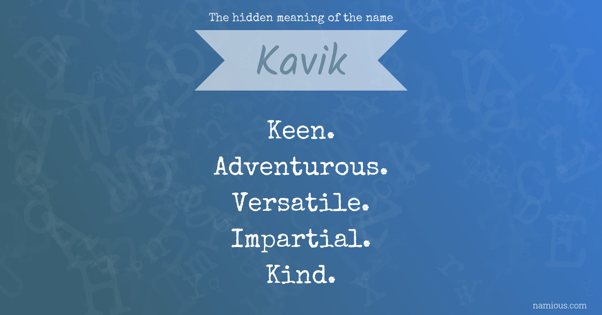 The hidden meaning of the name Kavik