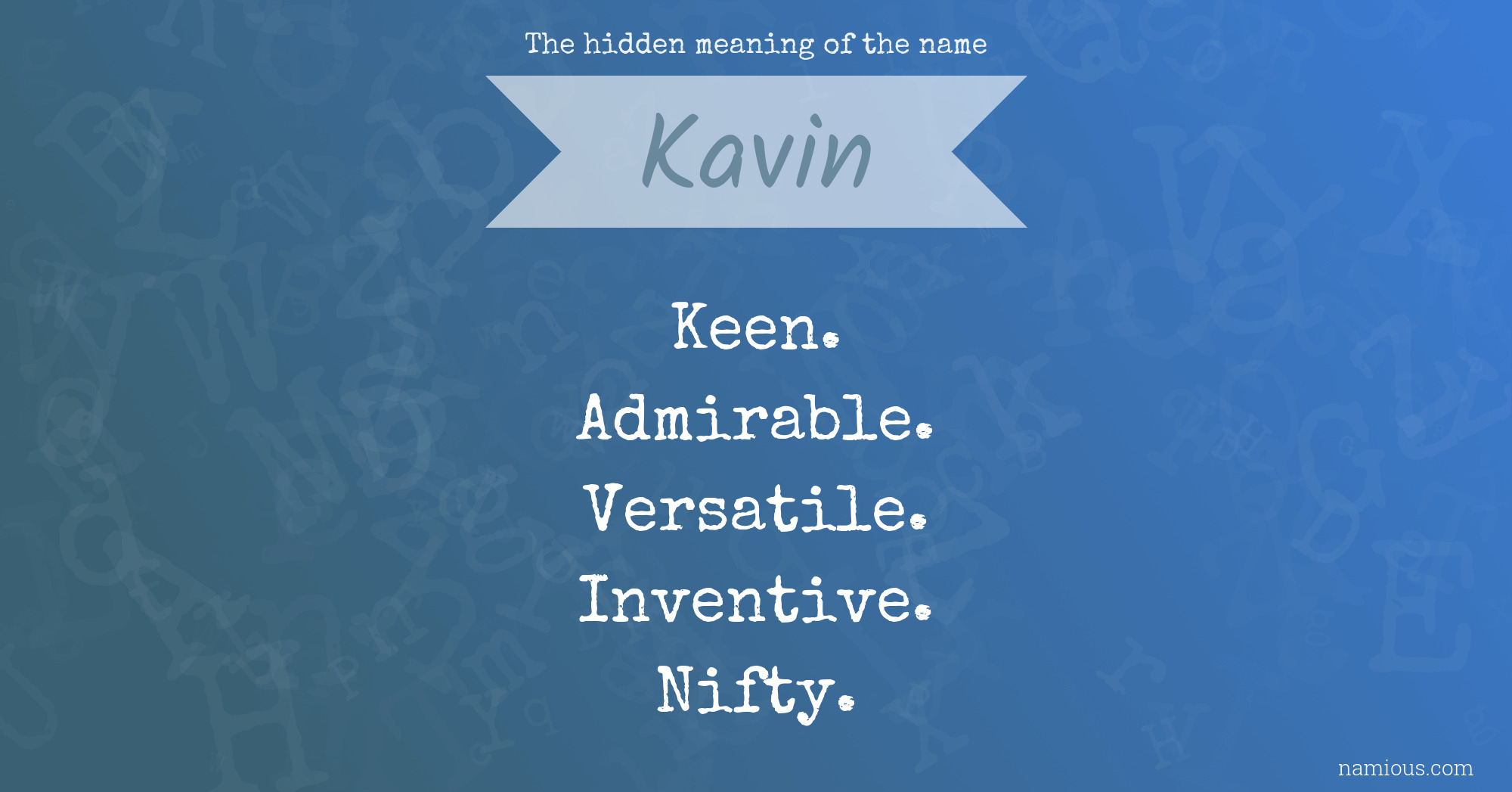 The hidden meaning of the name Kavin