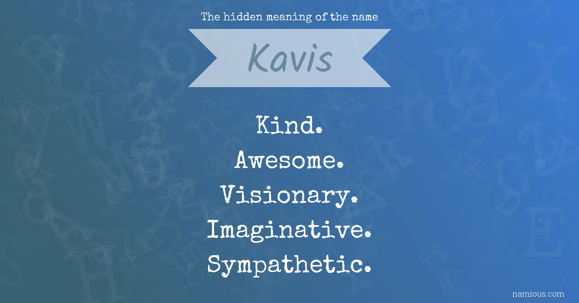 The hidden meaning of the name Kavis