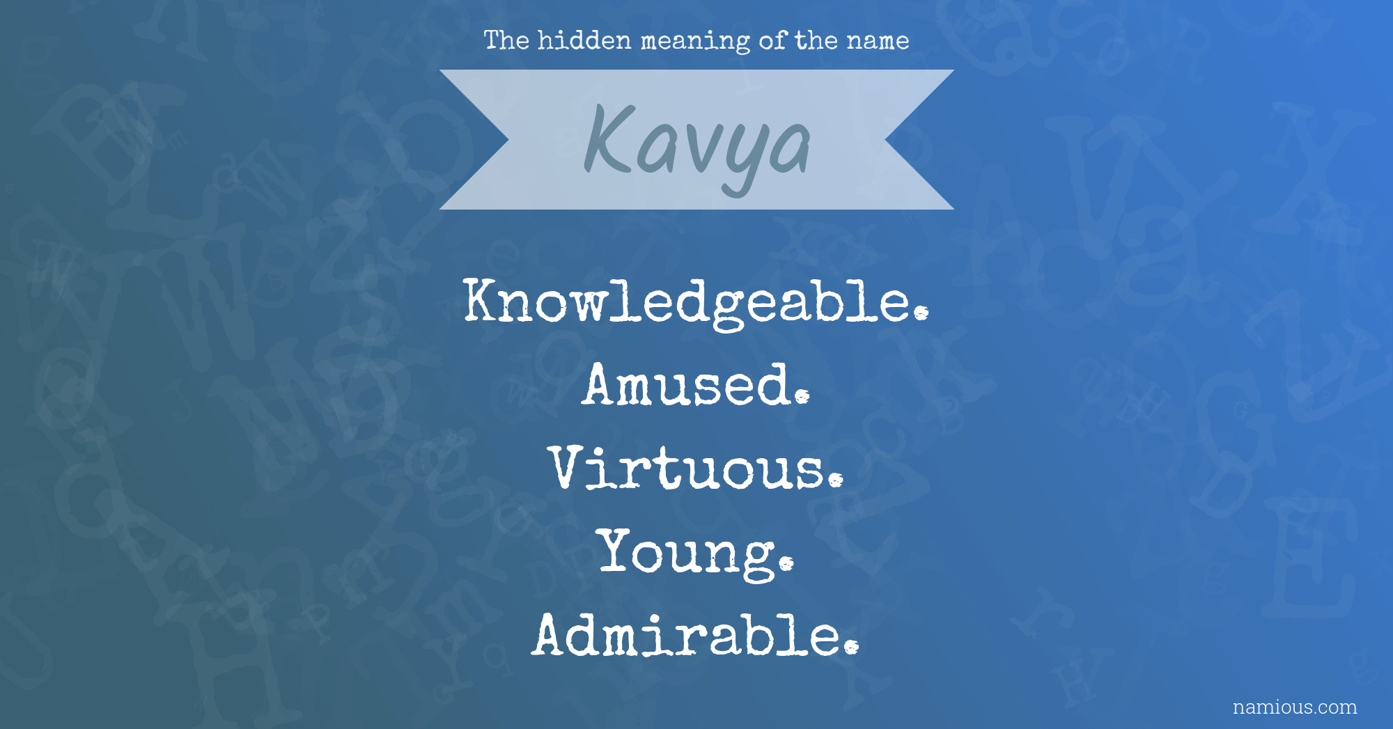 The hidden meaning of the name Kavya