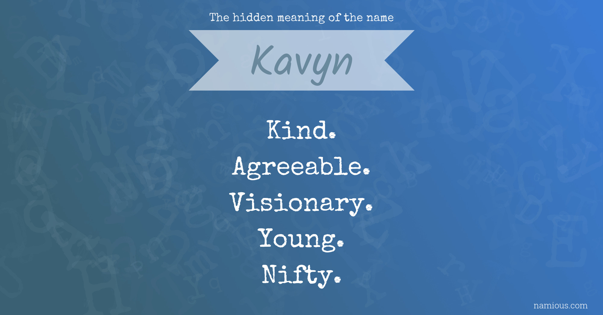 The hidden meaning of the name Kavyn