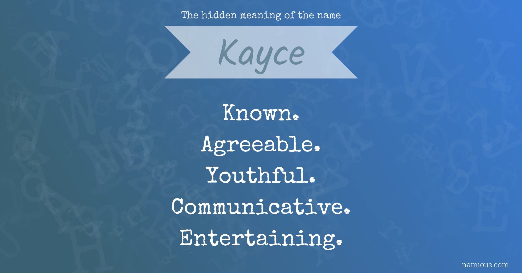 The hidden meaning of the name Kayce