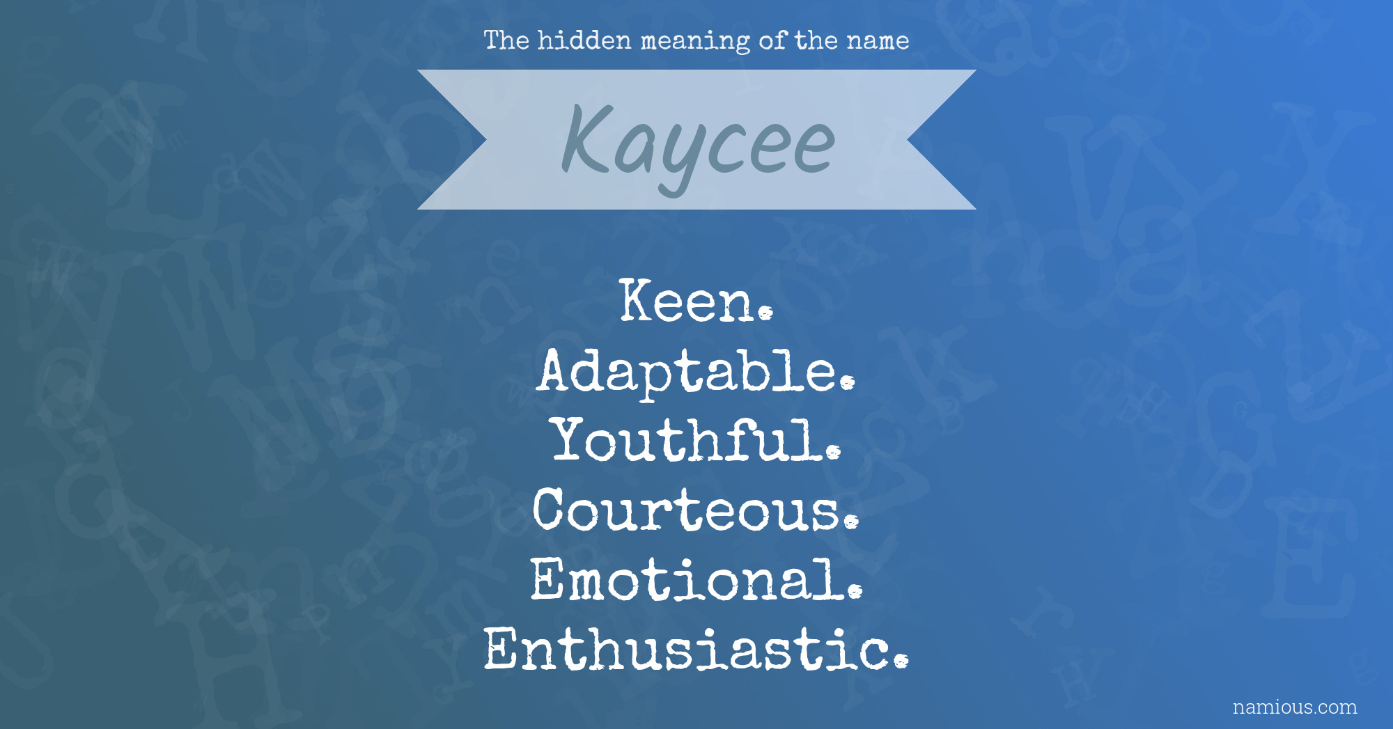 The hidden meaning of the name Kaycee