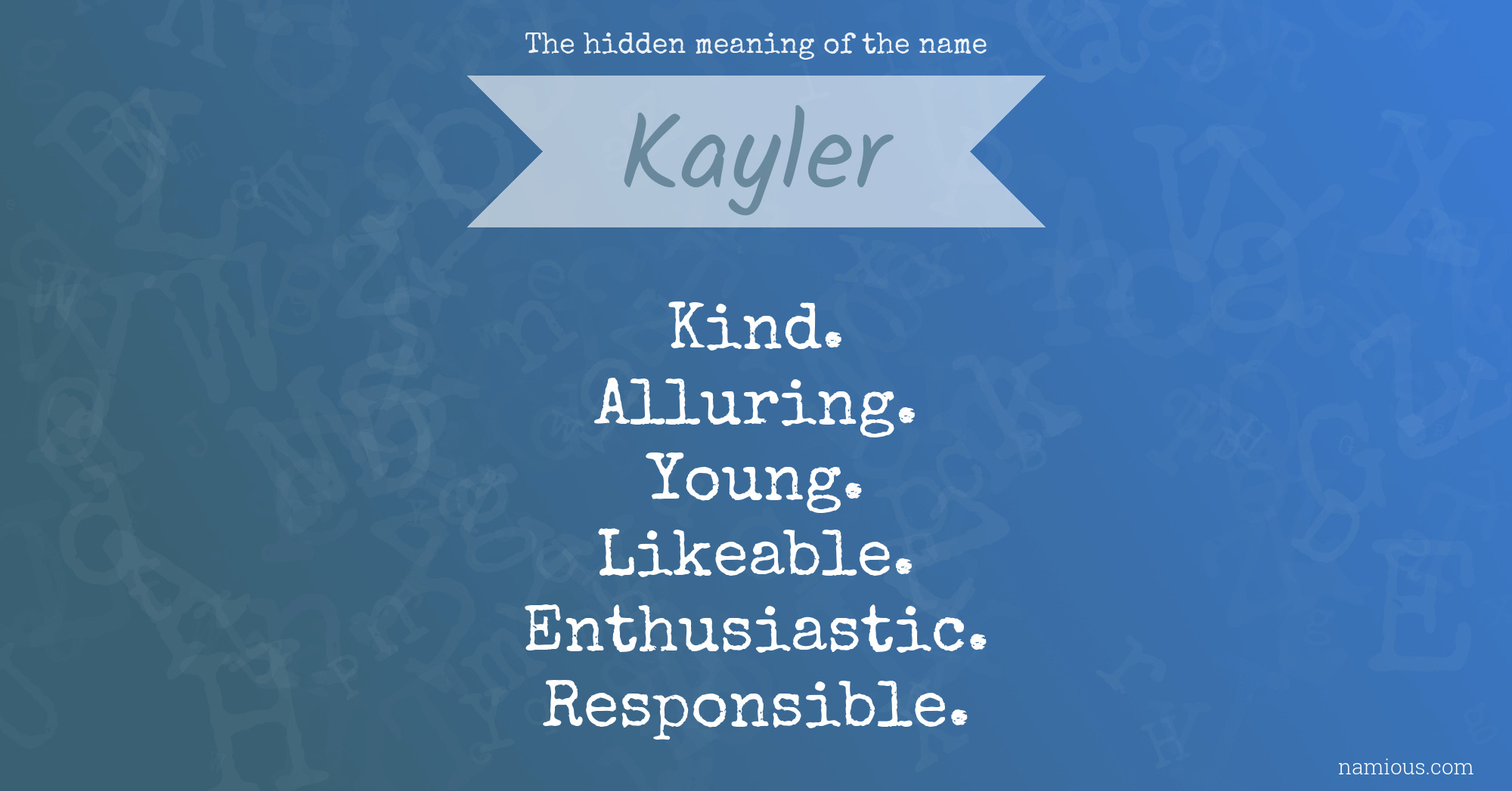 The hidden meaning of the name Kayler