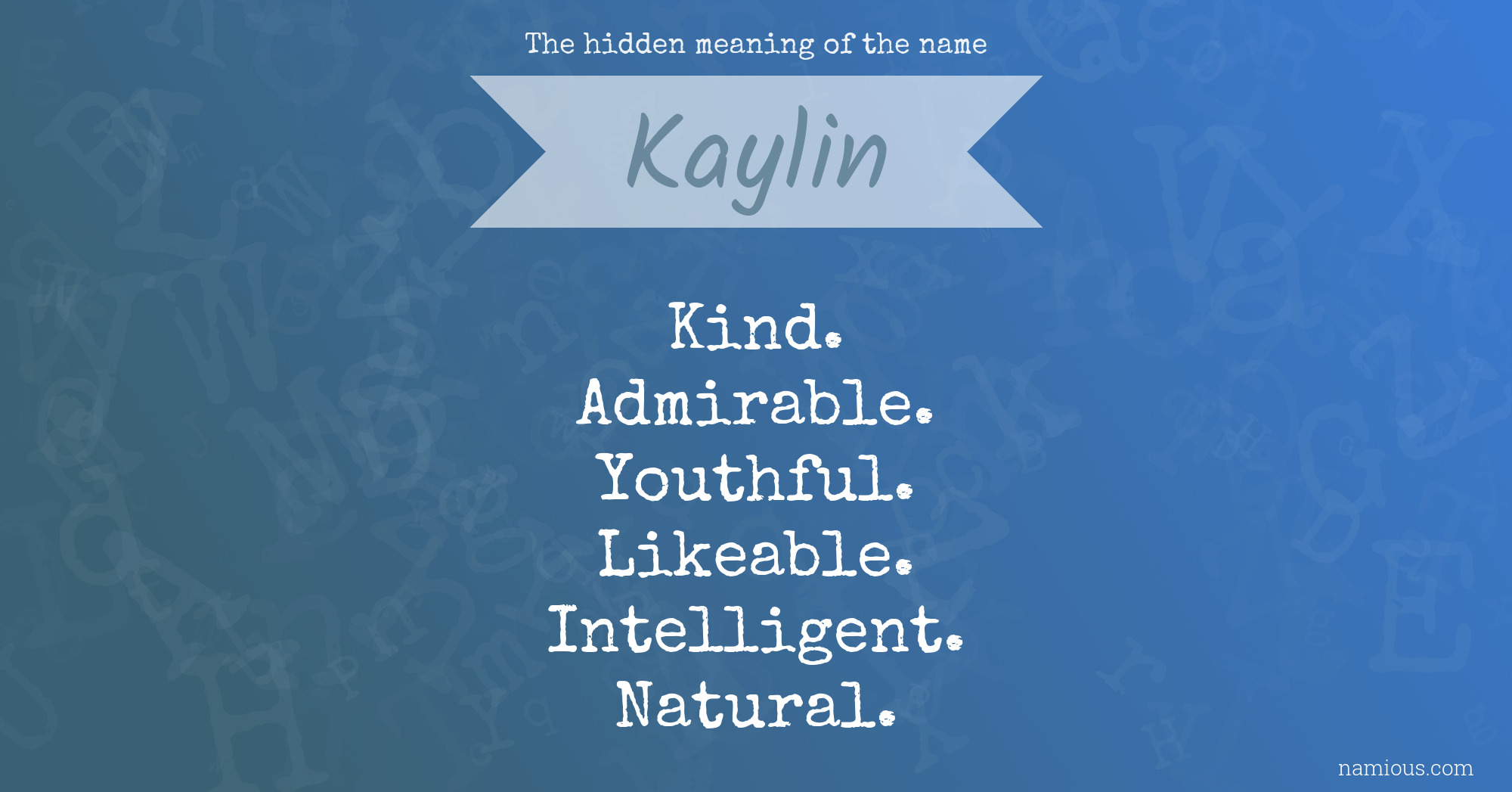 The hidden meaning of the name Kaylin