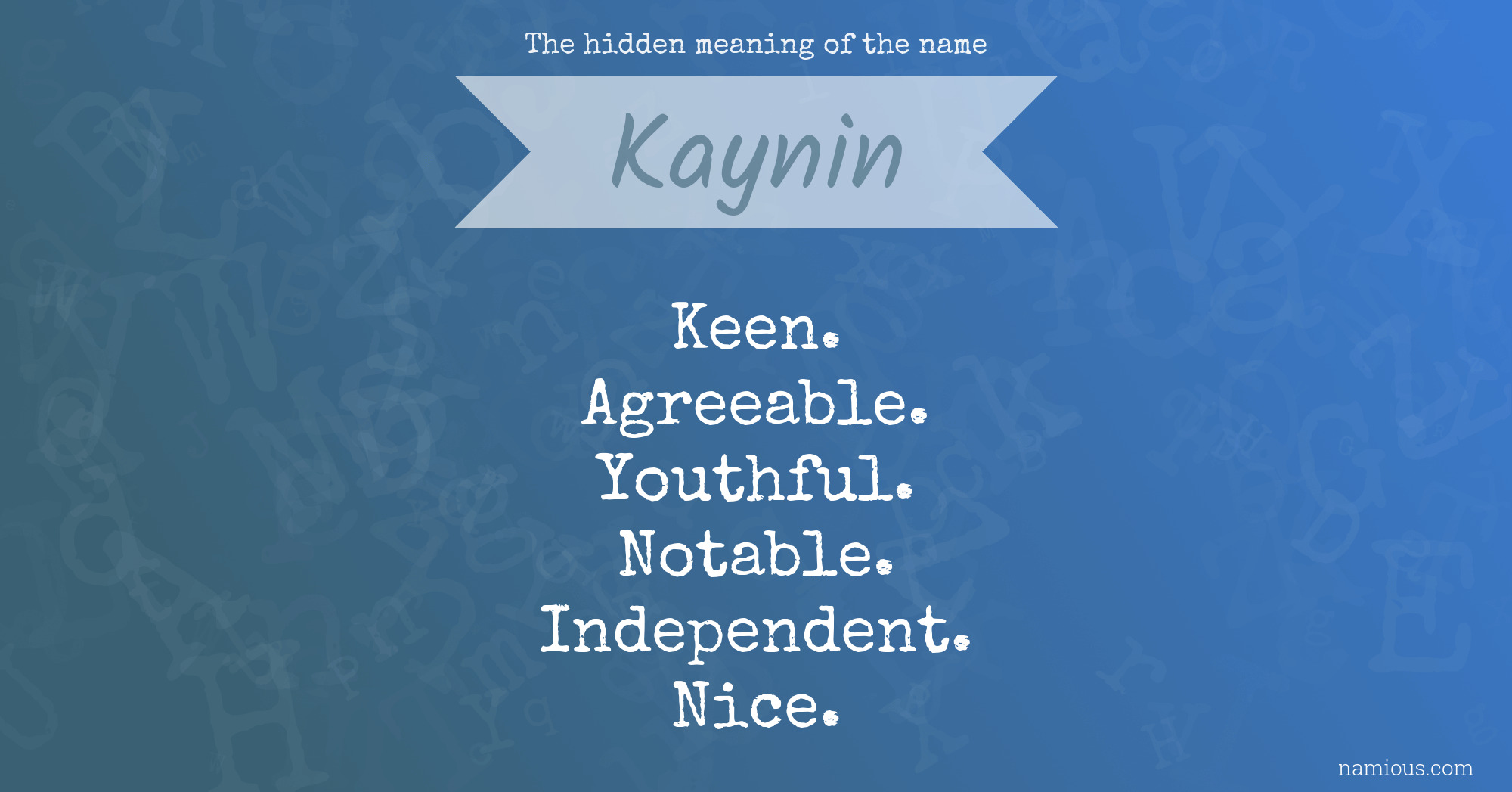 The hidden meaning of the name Kaynin