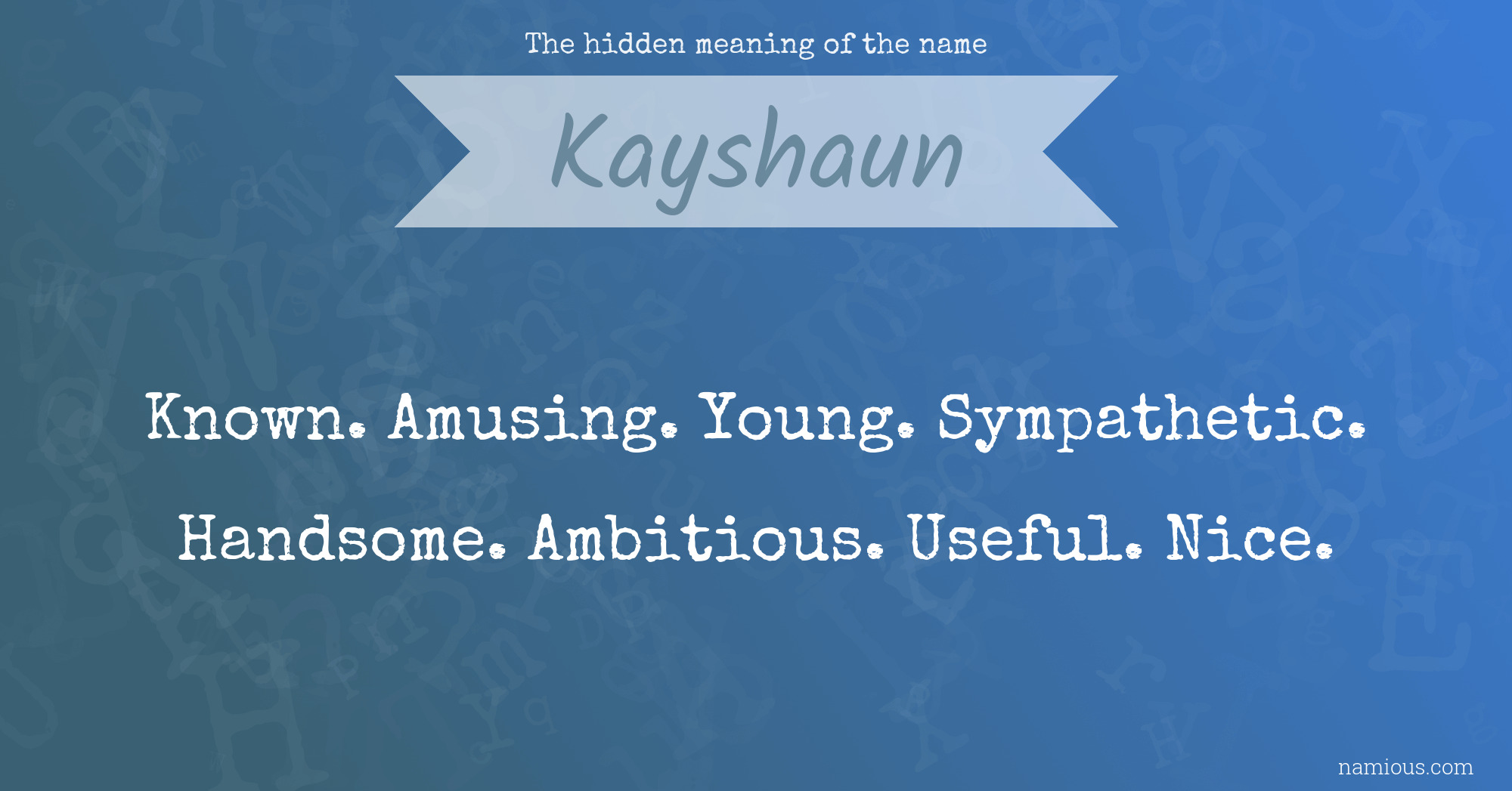 The hidden meaning of the name Kayshaun